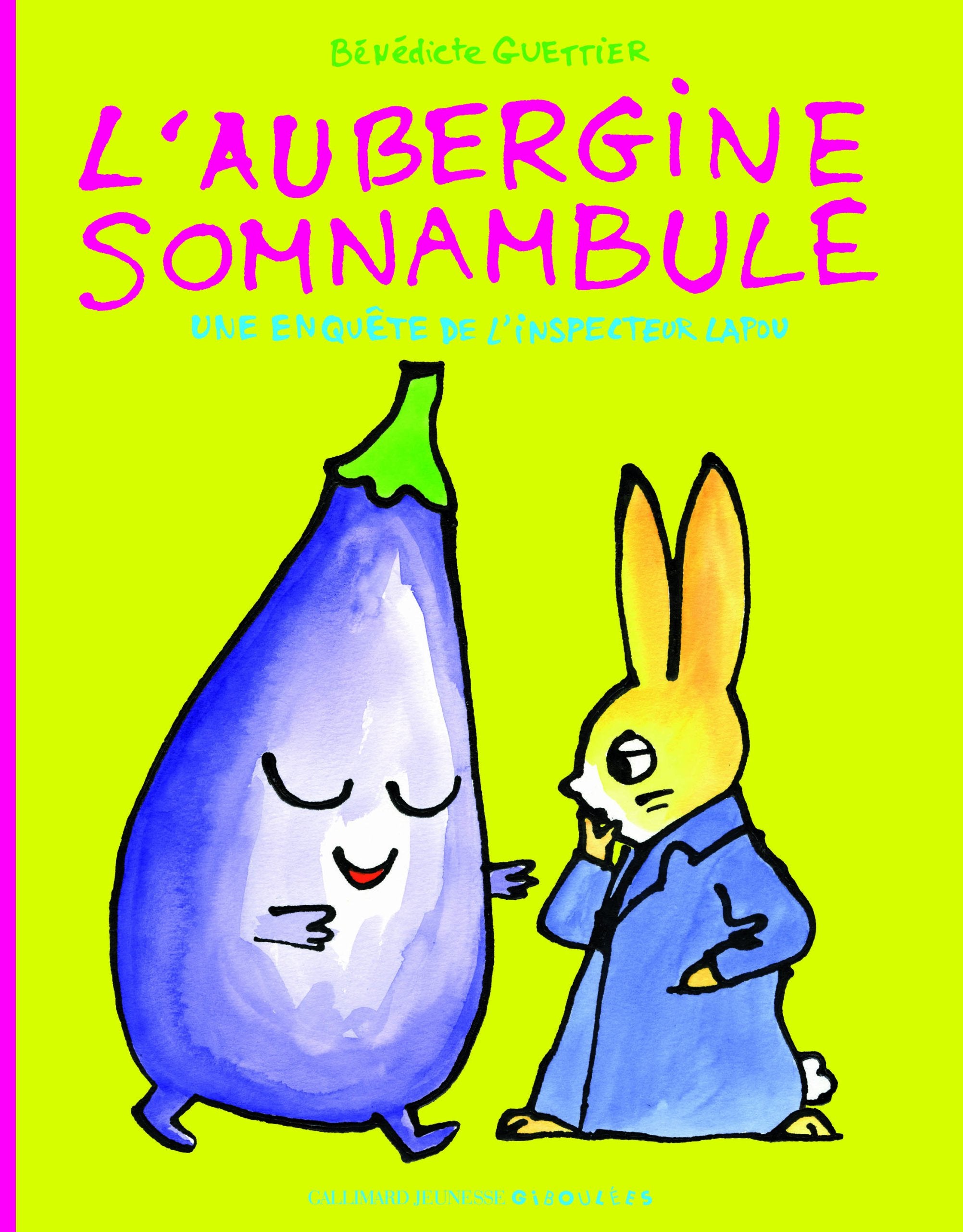 L'aubergine somnambule. Une enquête de l'inspecteur Lapou - De 3 à 7 ans 9782070637300