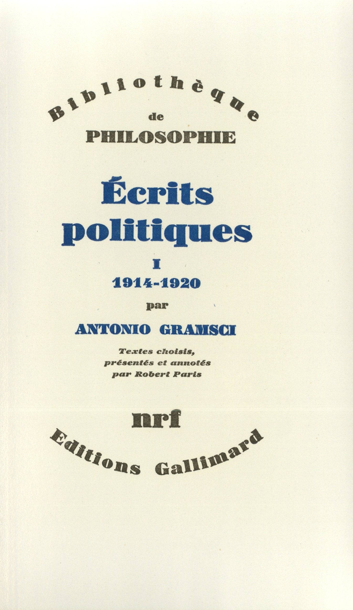 Ecrits politiques (1914-1920), tome I 9782070290468