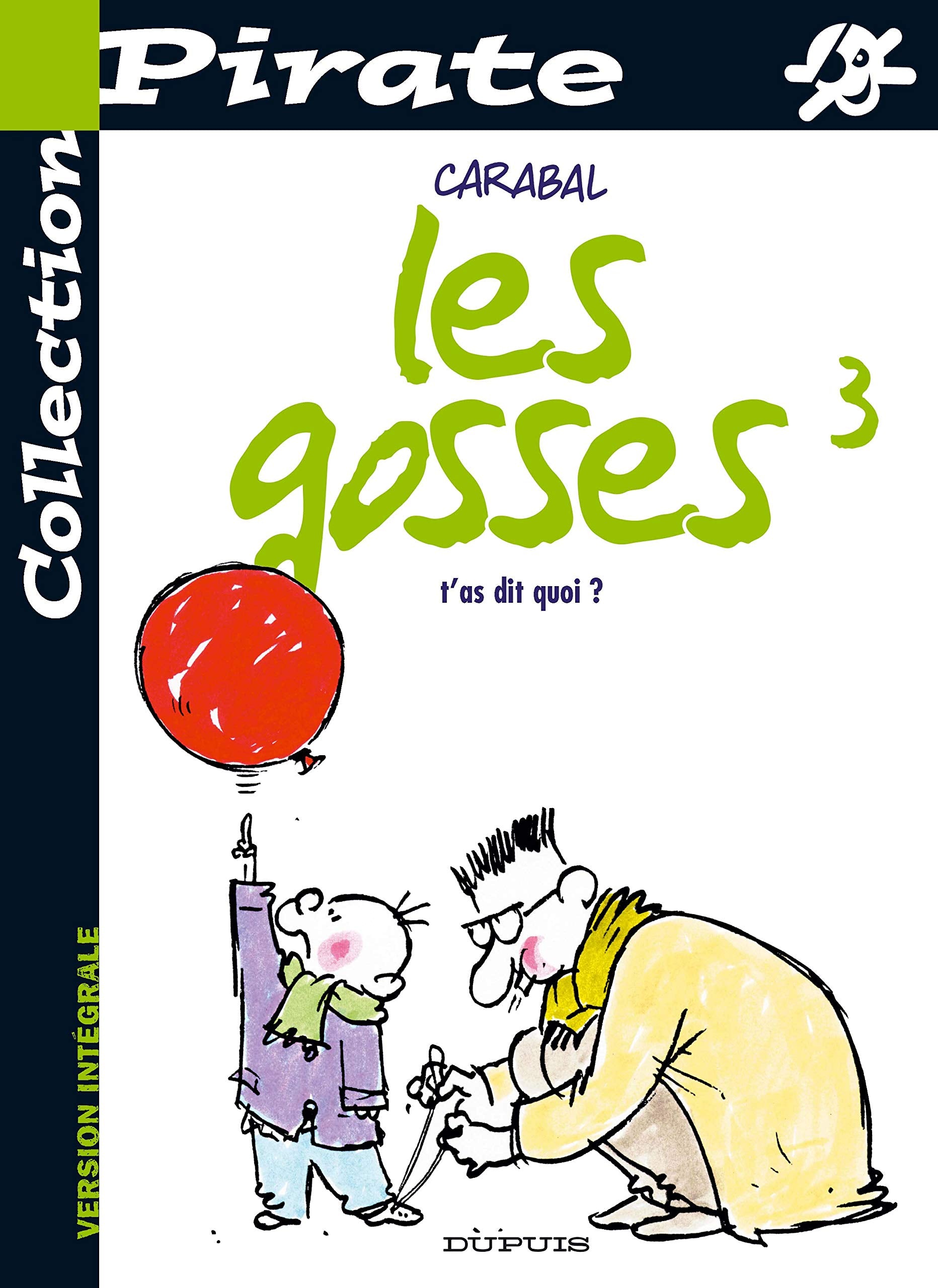BD Pirate : Les Gosses, tome 3 : T'as dit quoi ? 9782800135670