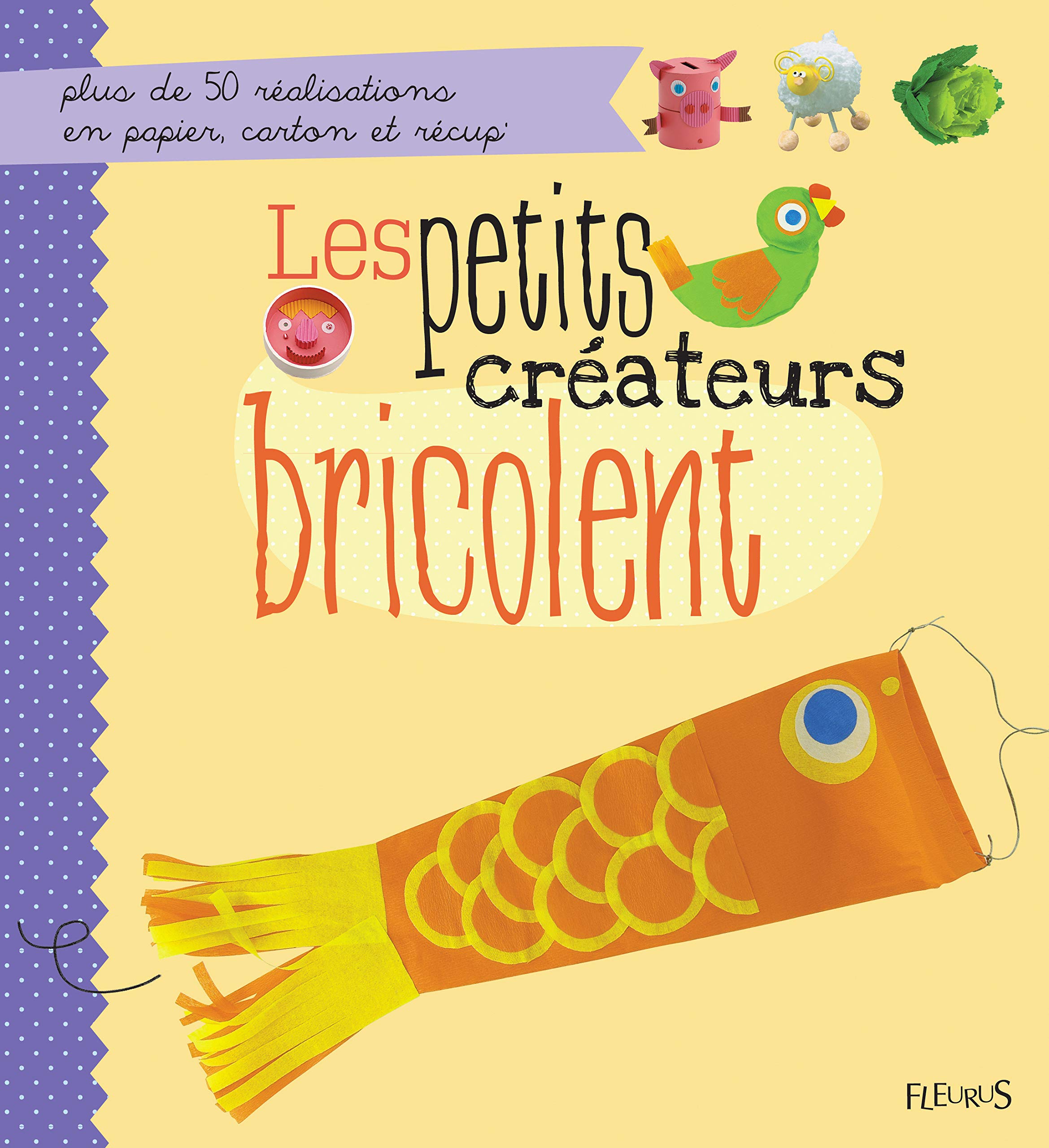 LES PETITS CREATEURS BRICOLENT 9782215147541