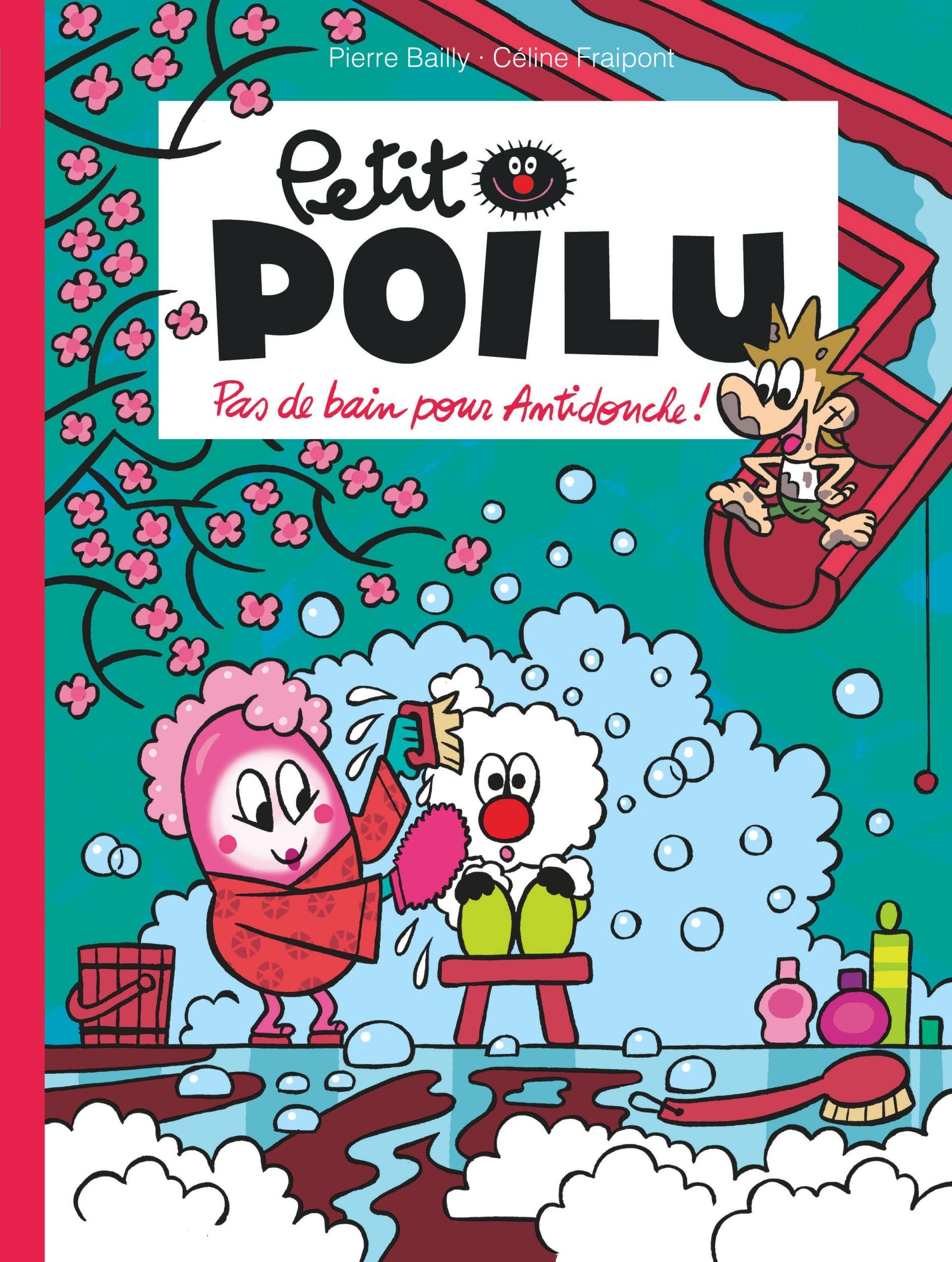 Petit Poilu - Tome 25 - Pas de bain pour Antidouche ! 9791034754403