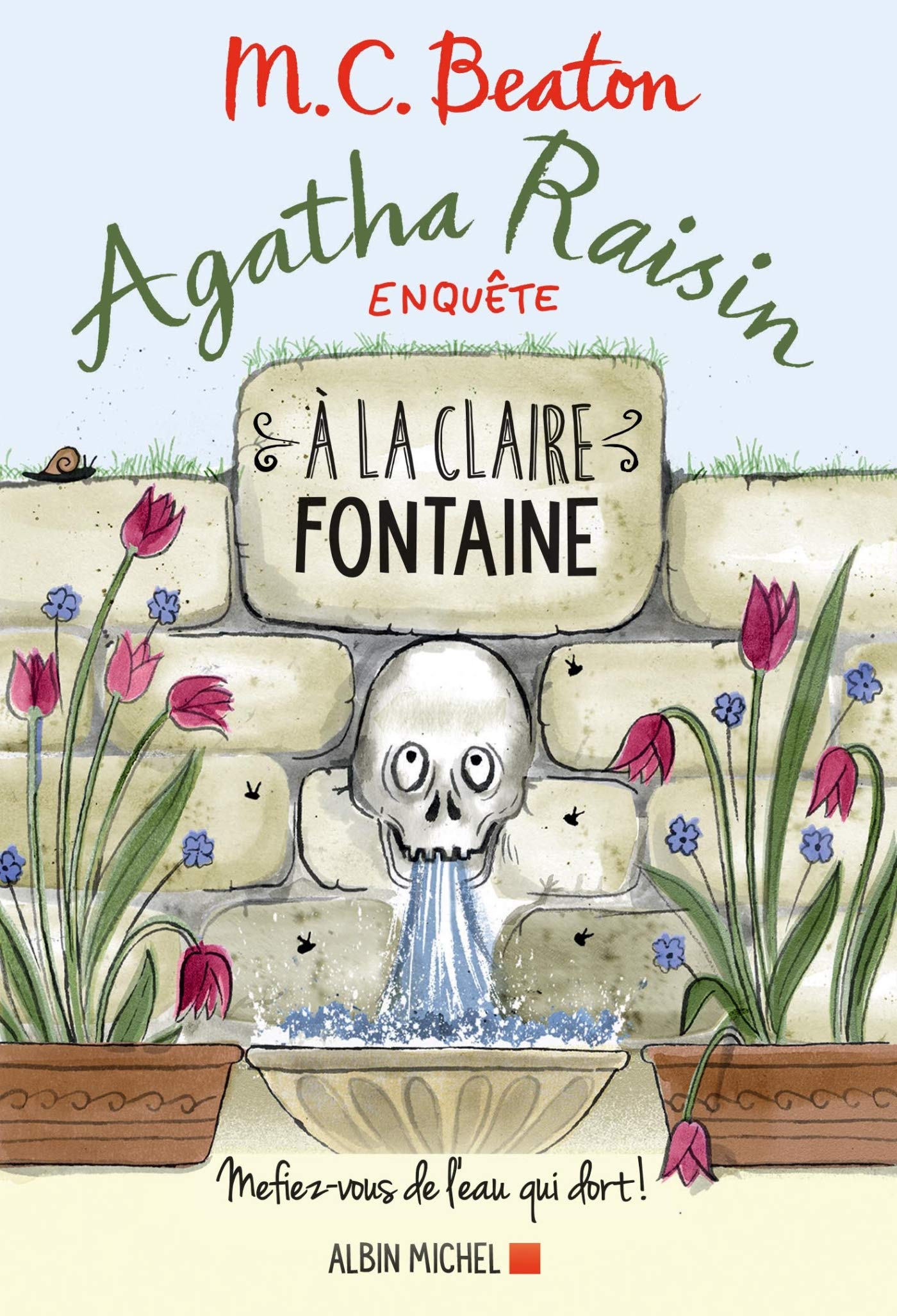 Agatha Raisin enquête 7 - A la claire fontaine: Mefiez-vous de l'eau qui dort ! 9782226329981