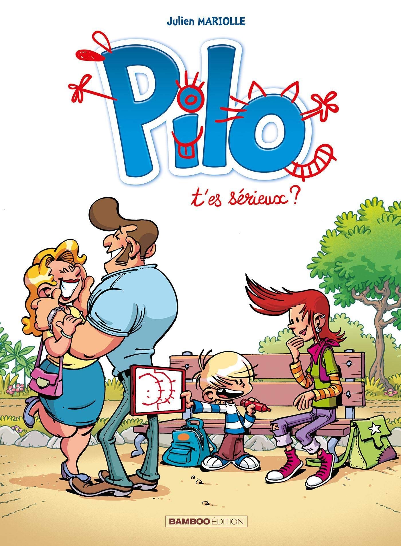 Pilo - tome 01: T'es sérieux ? 9782818940822