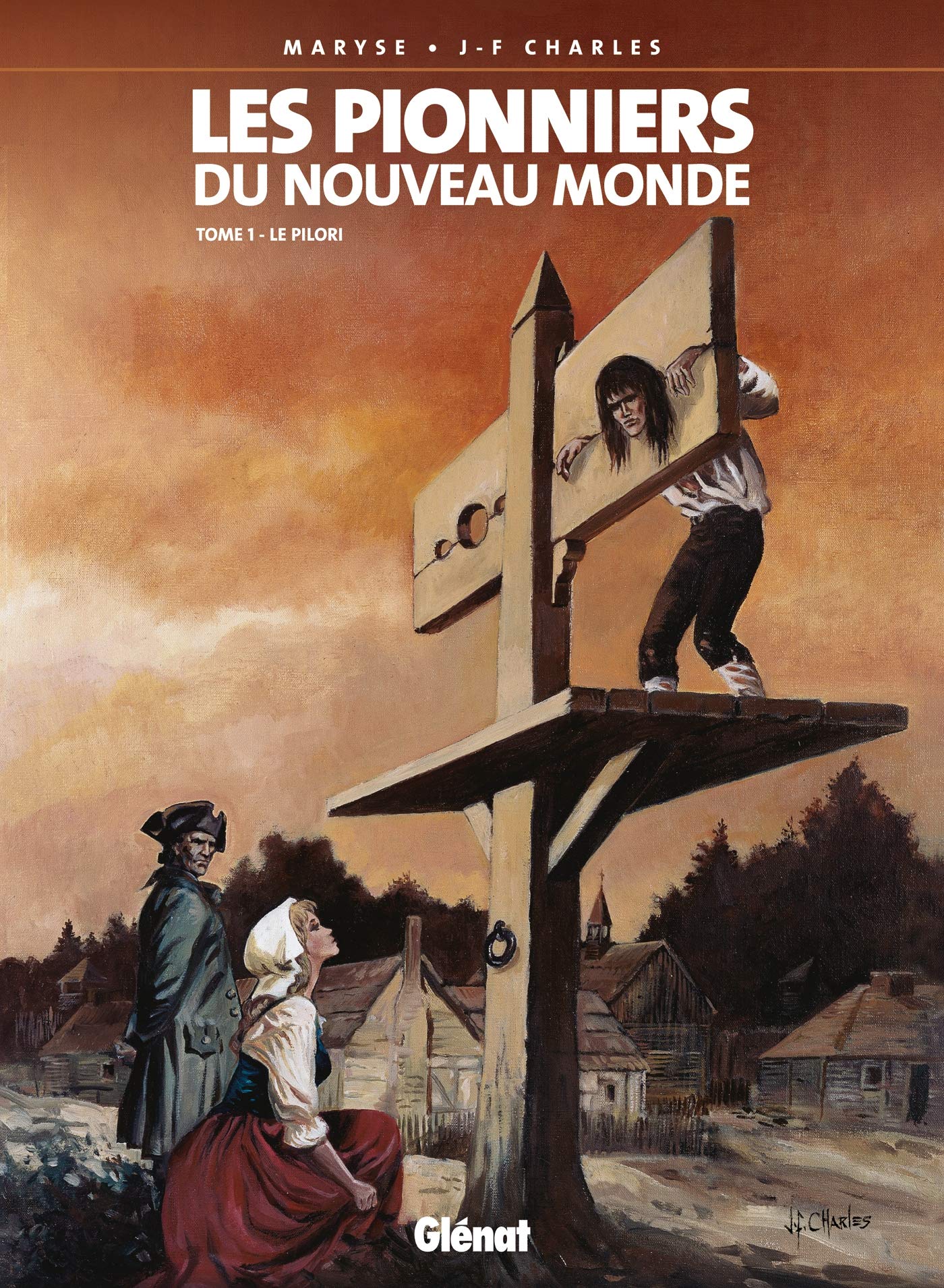 Les Pionniers du nouveau monde - Tome 01: Le Pilori 9782723425322