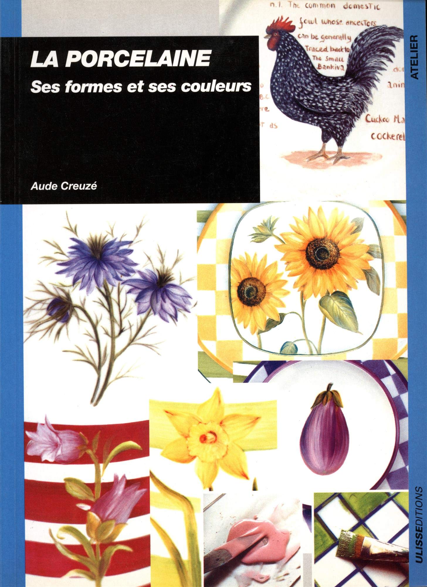 PORCELAINE SES FORMES ET SES COULEURS (0) 9782844150776