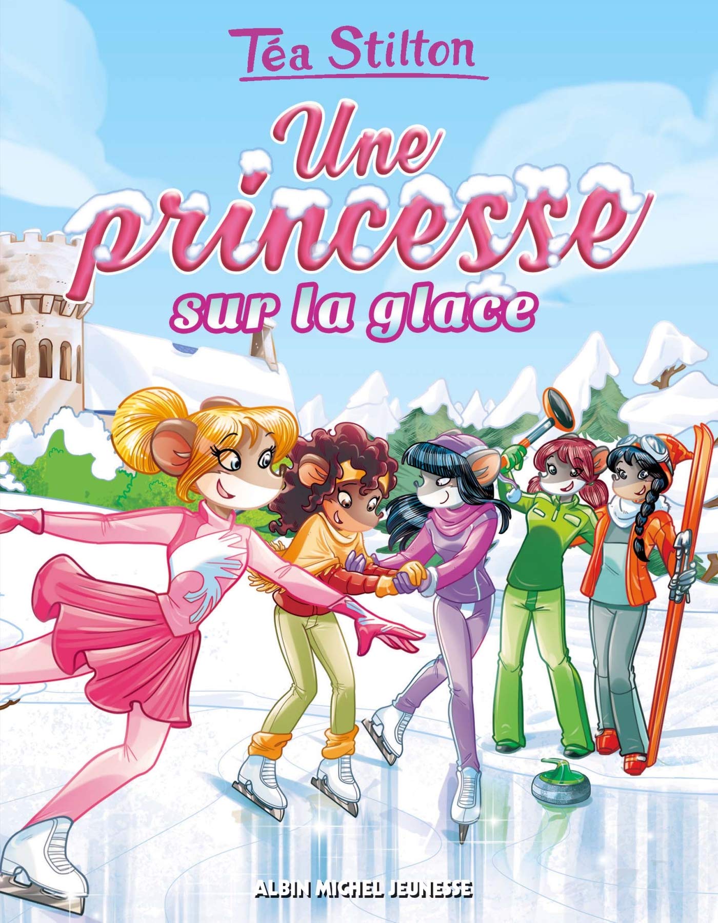 Une princesse sur la glace: Les Princesses du Royaume de la Fantaisie - tome 1 9782226392435