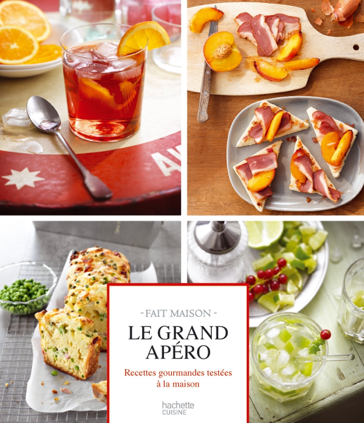Le grand apéro: Recettes gourmandes testées à la maison 9782012315181