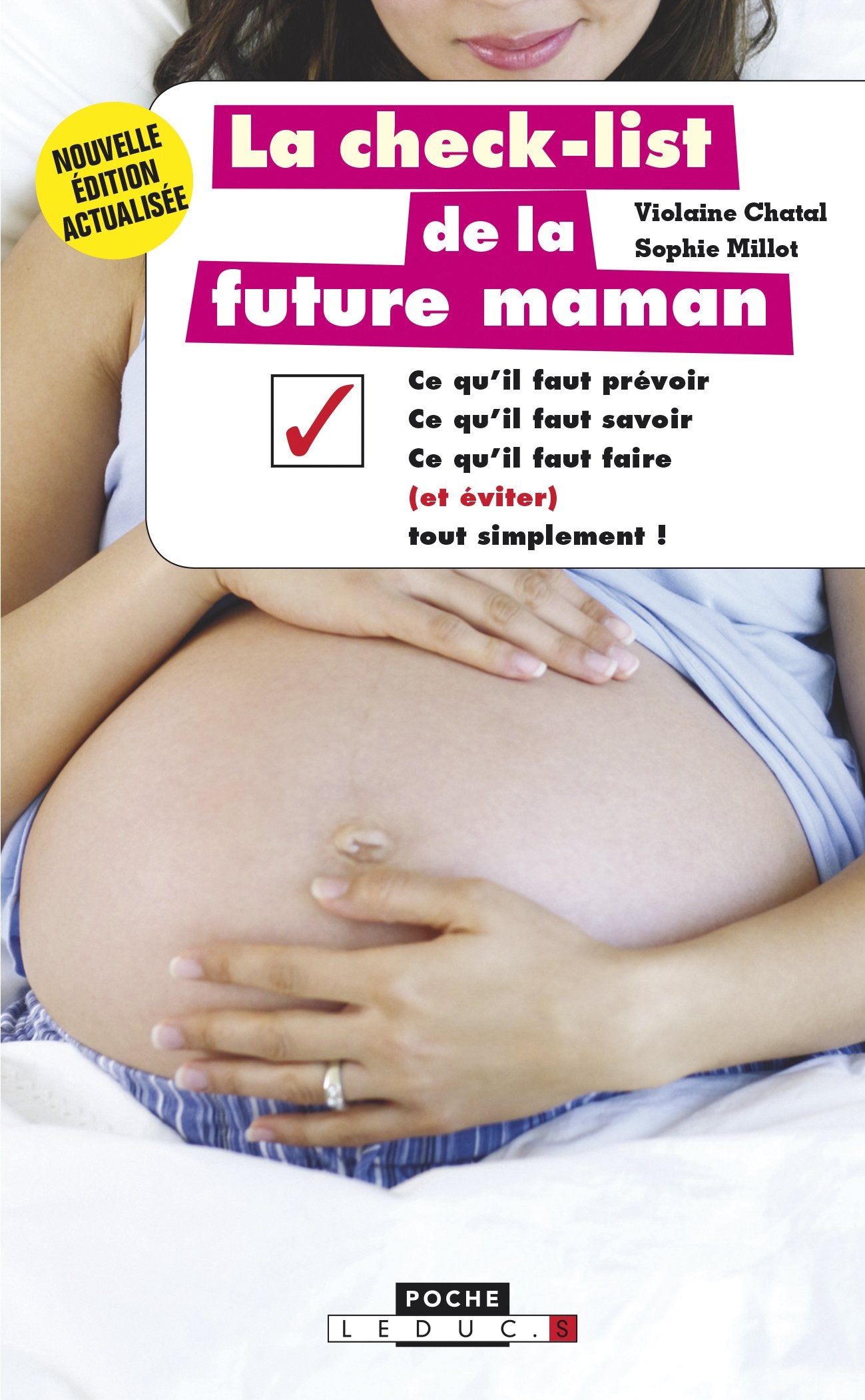 La checklist de la future maman: je choisis ma maternité je cale mes consultations ma nouvelle garde-robe ... 9791028501600