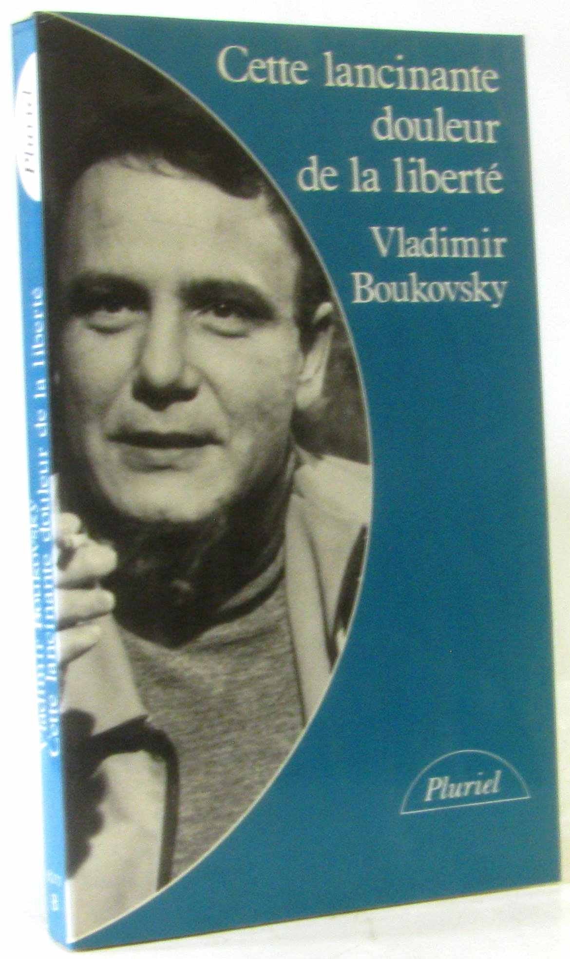 Cette lancinante douleur de liberte : lettres d'un resistant russe aux occidentaux 9782010087691
