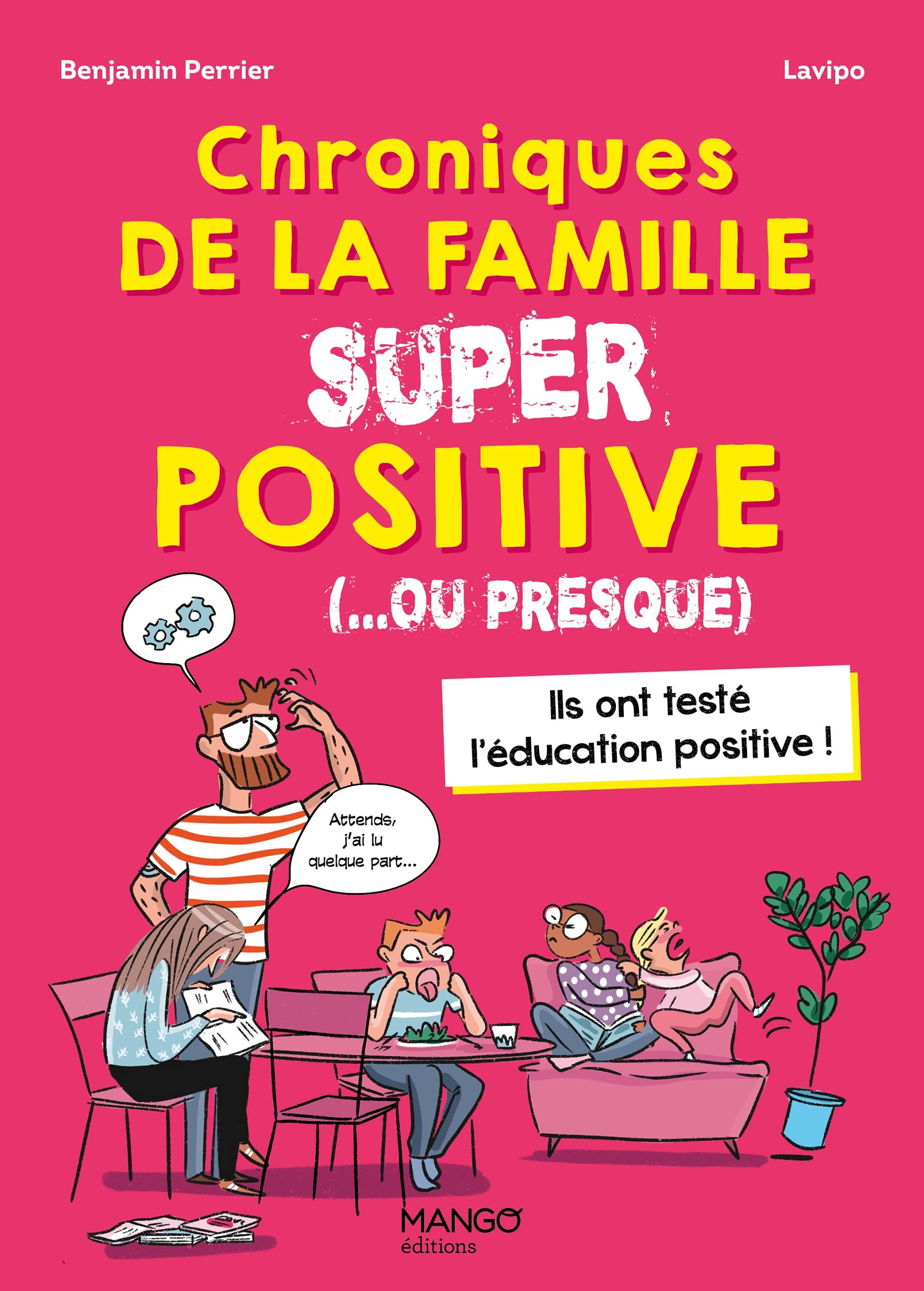 Chroniques de la famille SUPER positive ( ou presque): Pour tout savoir sur léducation positive 9782317027680