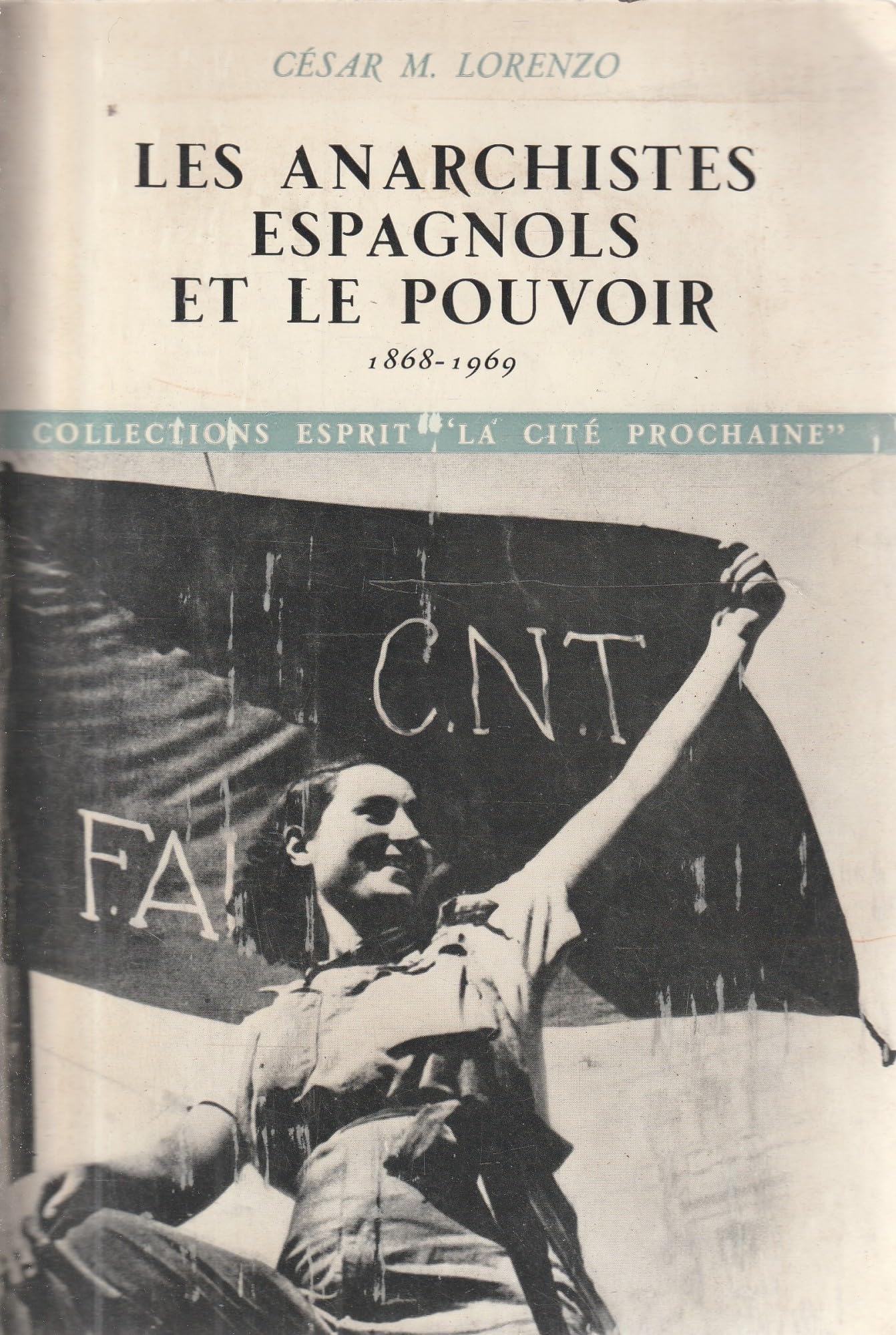 Les Anarchistes espagnols et le Pouvoir 9782020024501