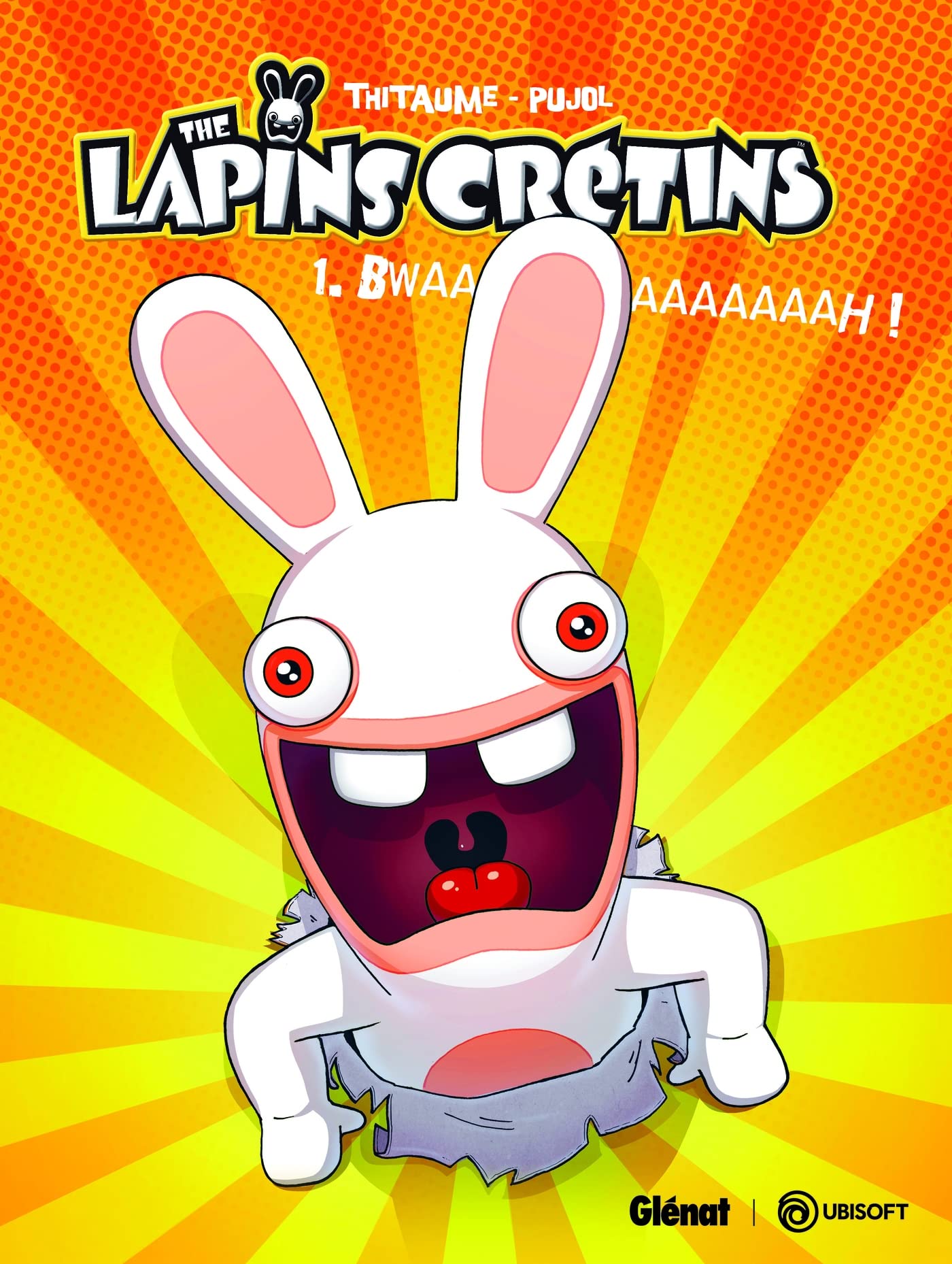 The Lapins Crétins - Tome 01: Bwaaaaaaaaaaah ! 9782918771043