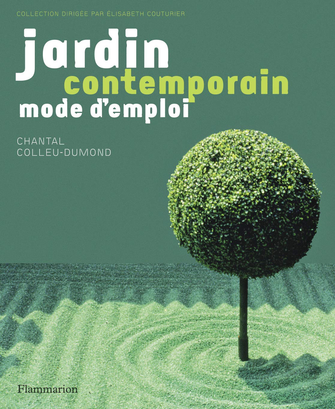 Jardin contemporain, mode d'emploi 9782081279384