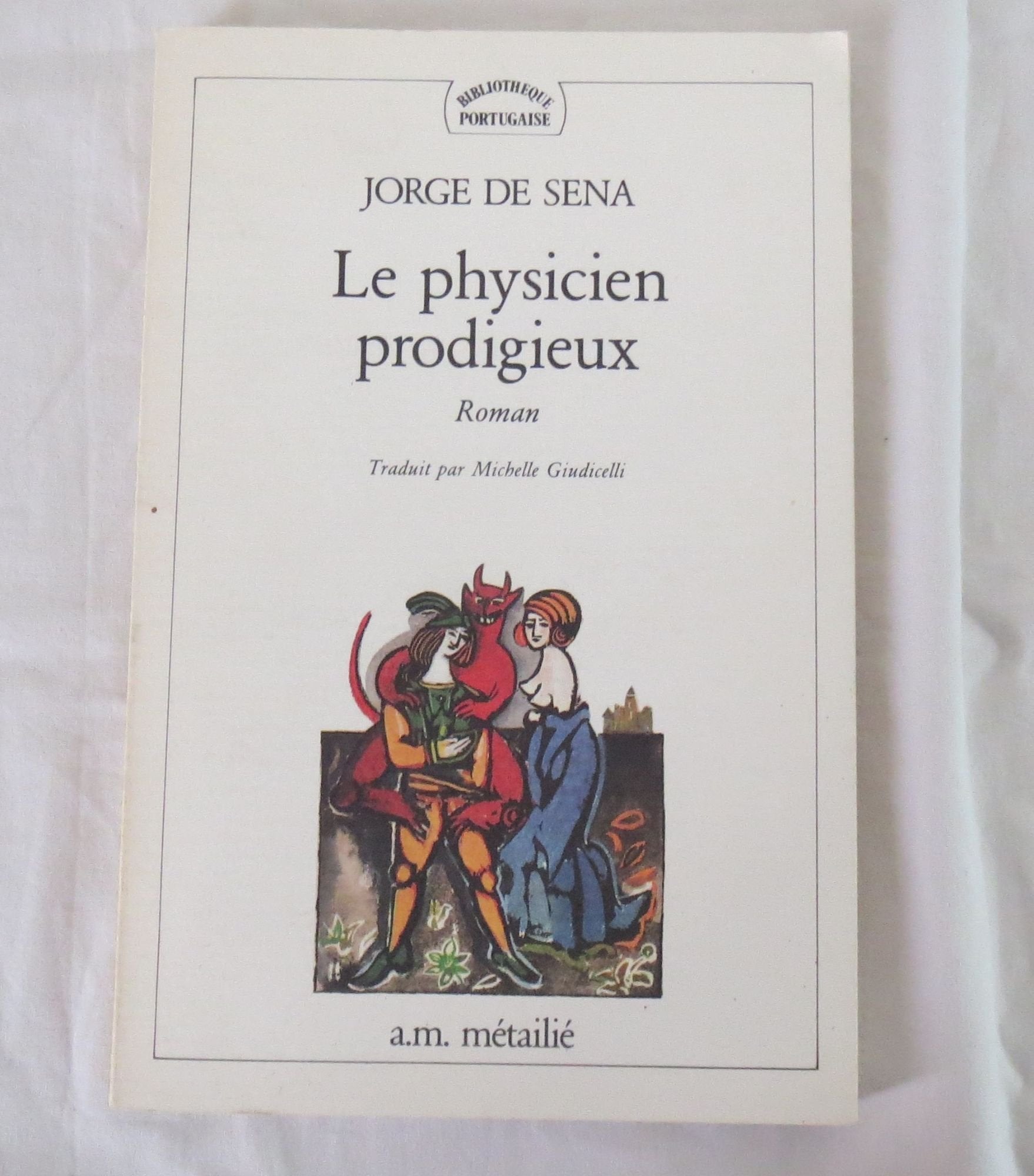 Le physicien prodigieux. Roman. Traduit par Michelle Giudicelli. 1984. Broché. 124 pages. (Littérature) 