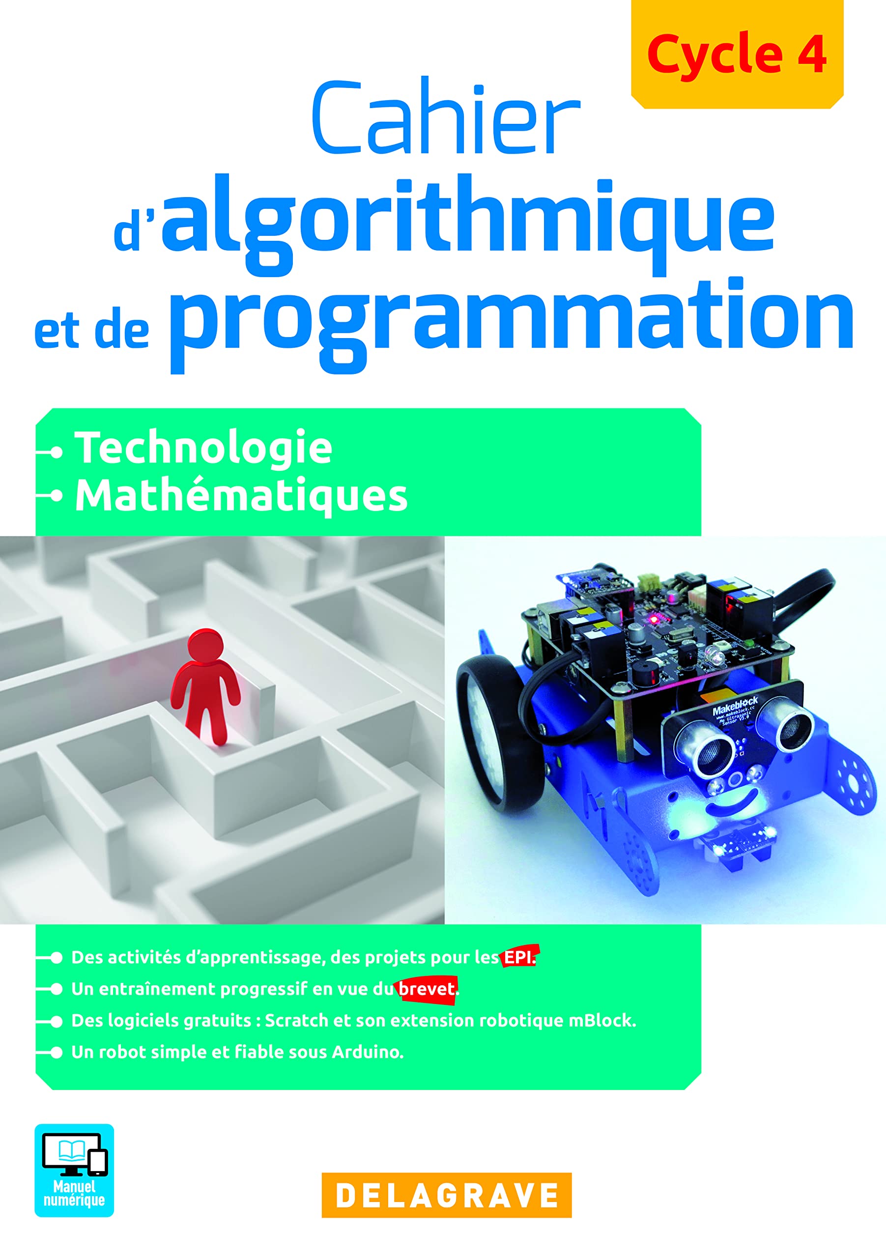 Cahier d'algorithmique et de programmation Cycle 4 (2016) - Cahier activités élève: Technologie - Mathématiques - Enseignements pratiques interdisciplinaires 9782206101521