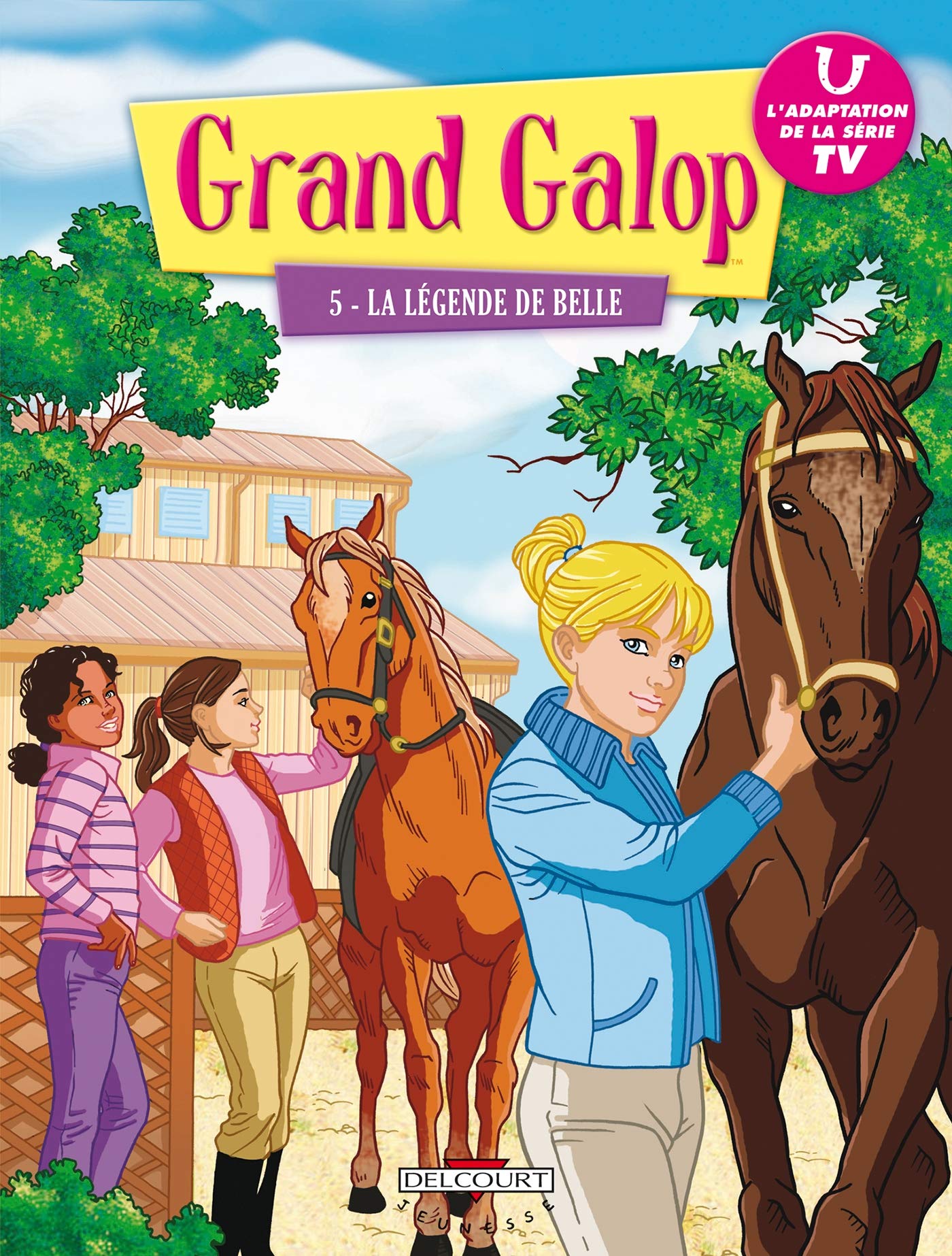 Grand Galop T05: La Légende de Belle 9782756025865