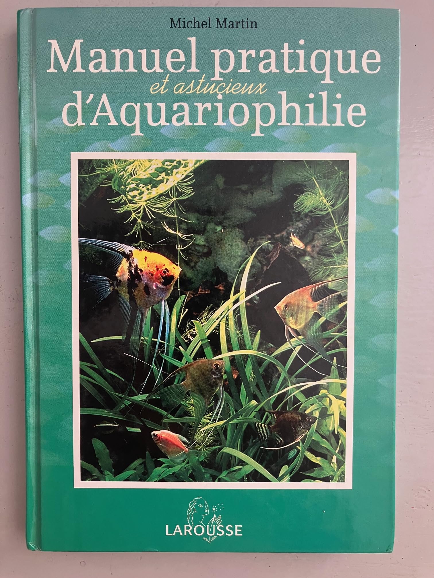 Manuel pratique et astucieux d'aquariophilie 9782035122506