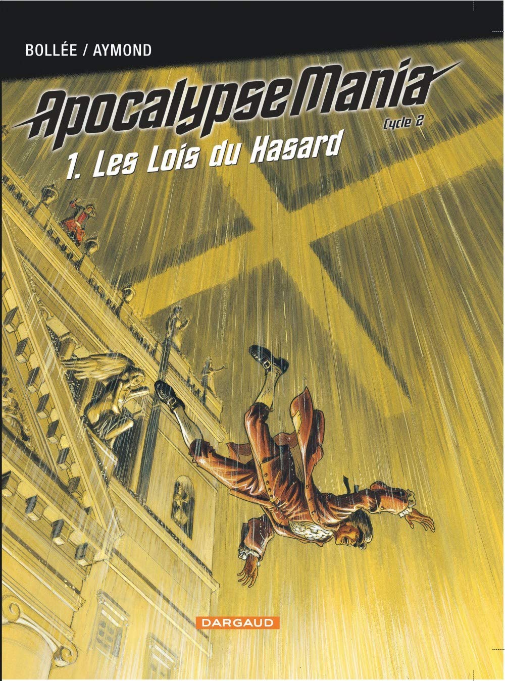 Apocalypse Mania - Cycle 2 - Tome 1 - Les Lois du hasard 9782205057133