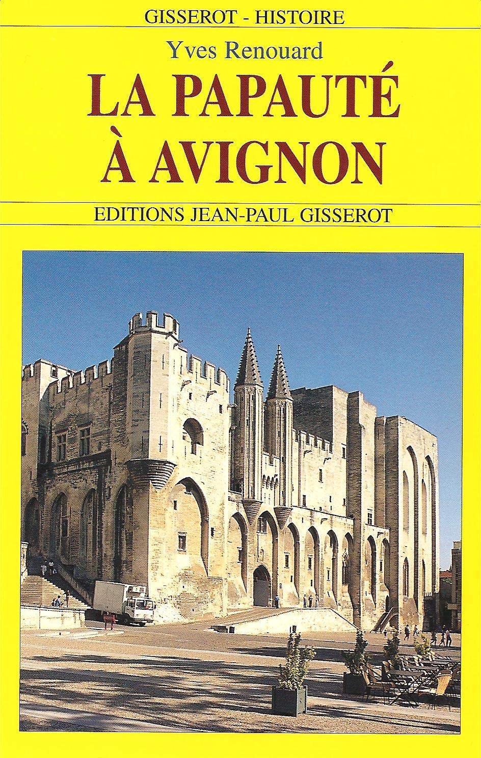 La papauté à Avignon 9782877477482