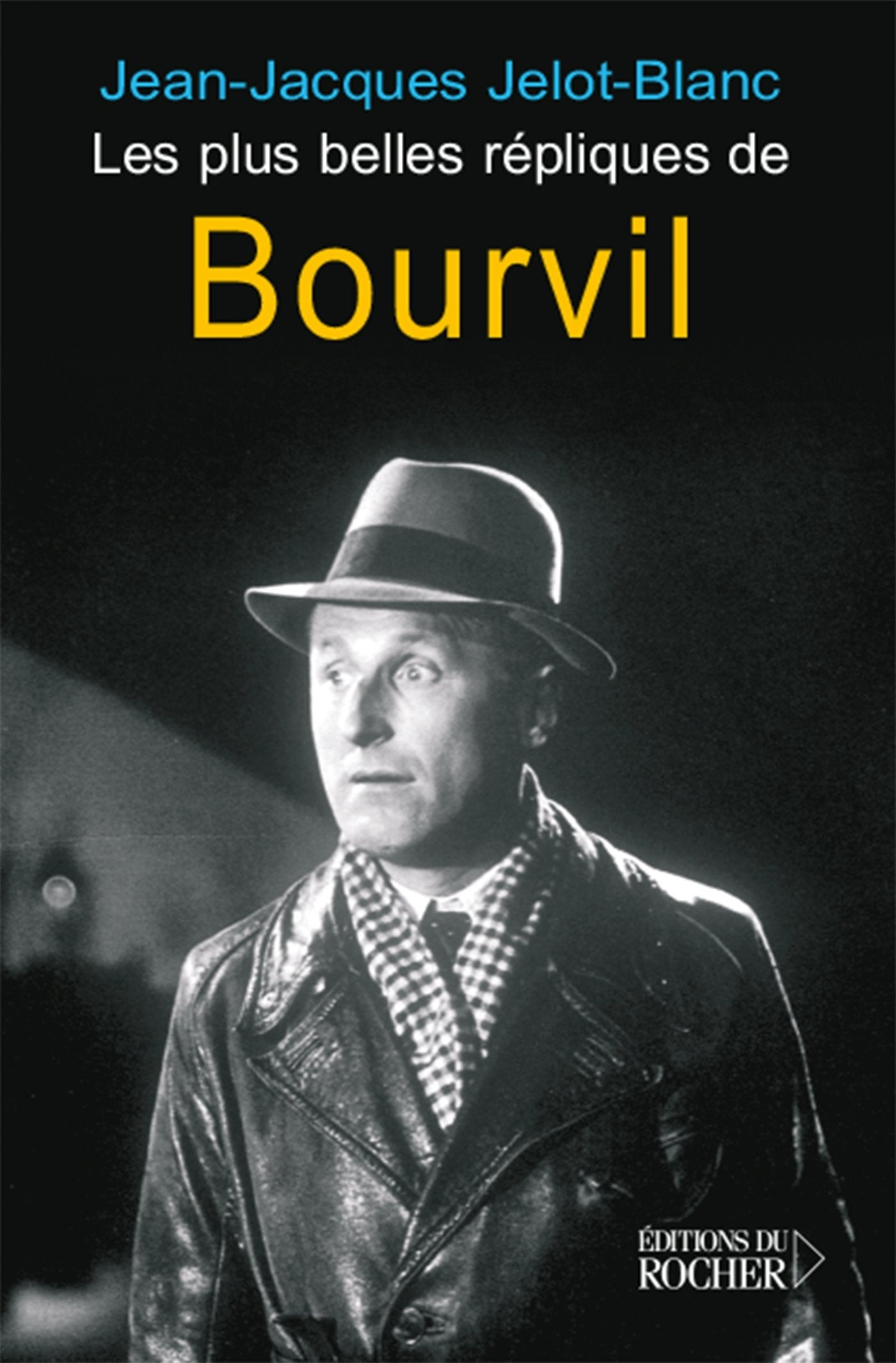 Les plus belles répliques de Bourvil 9782268057514
