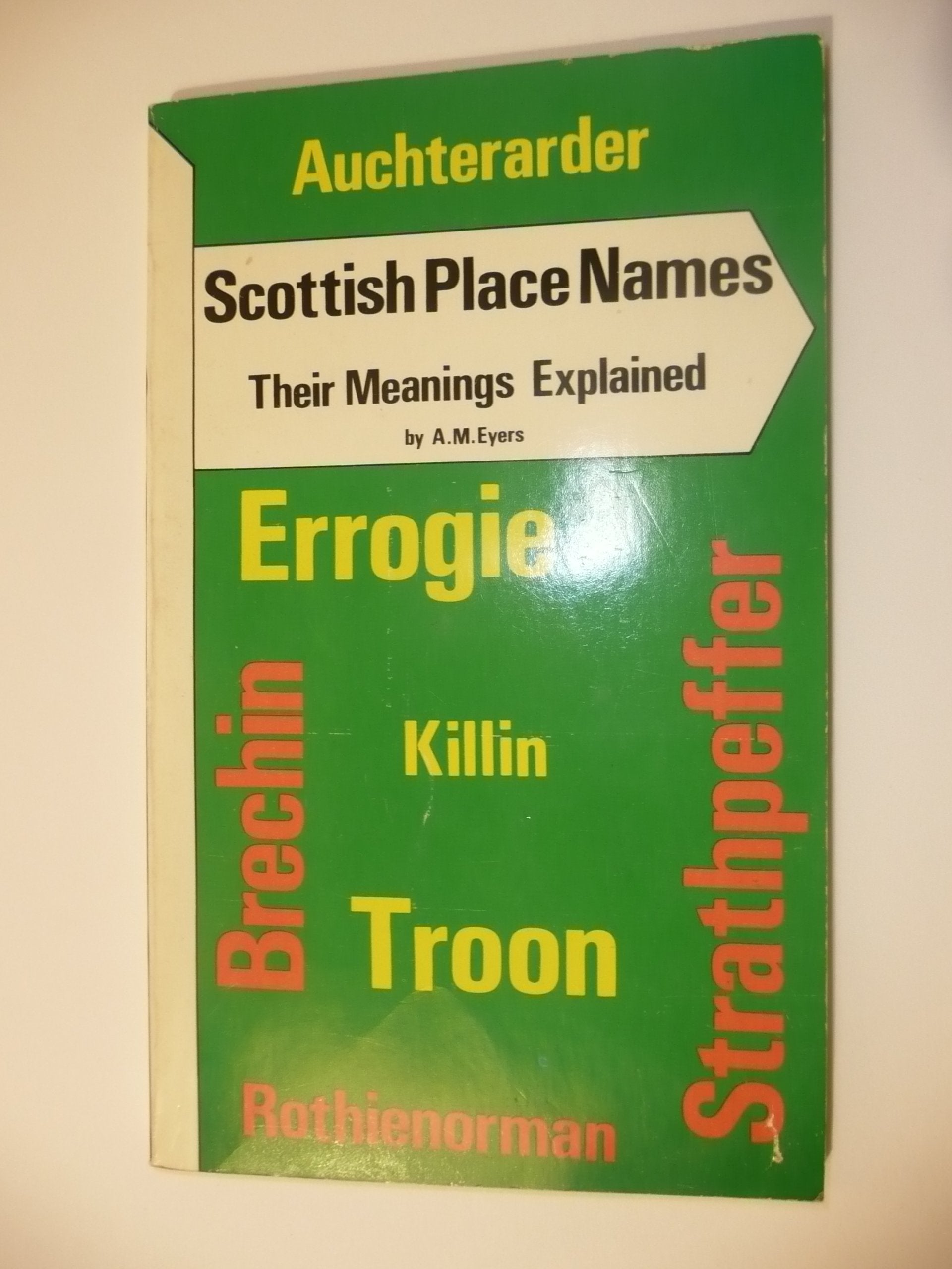 Scottish Place Names: Their Meanings Explained 9780863051609