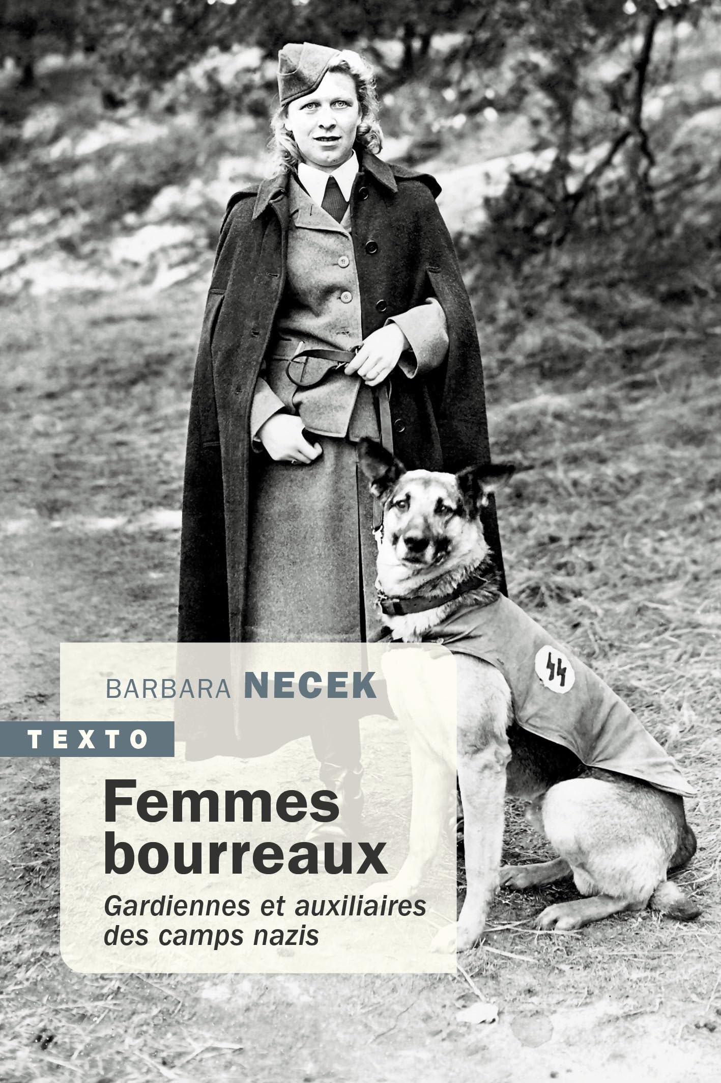 Femmes bourreaux: Gardiennes et auxiliaires des camps nazis 9791021058590