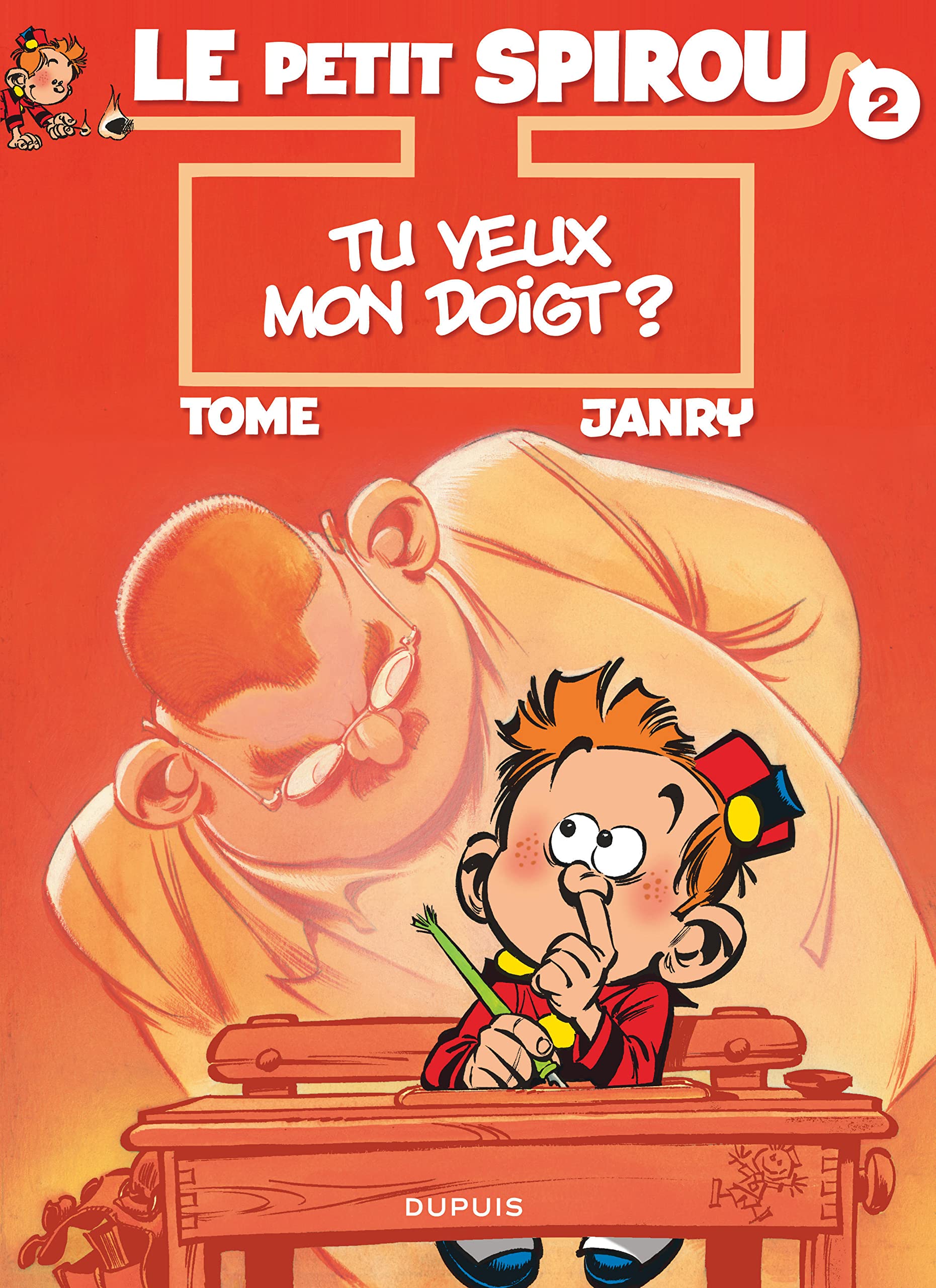 Le Petit Spirou, tome 2 : Tu veux mon doigt ? 9782800118376