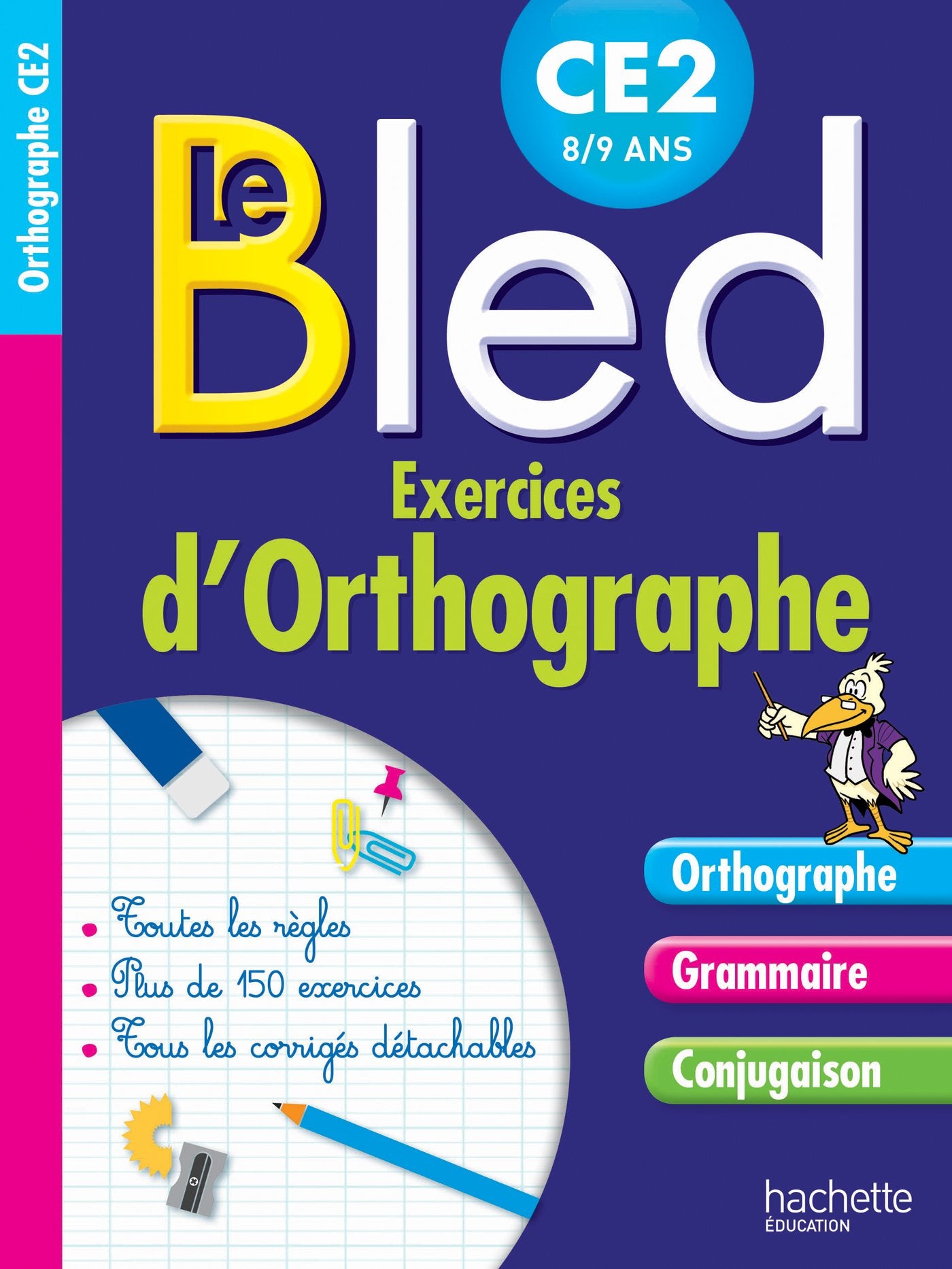 Le Bled : exercices d'orthographe CE2 8/9 ans 9782012707078