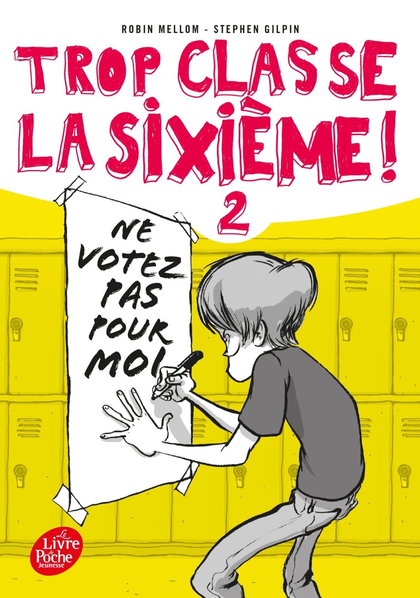 Trop classe la sixième - Tome 2 - Ne votez pas pour moi 9782012490260
