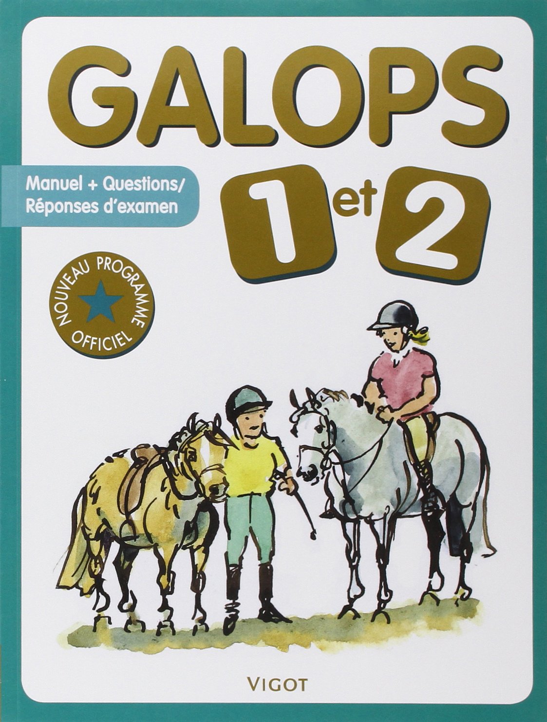 Galops 1 et 2: Manuel + questions / réponses d'examen 9782711422876