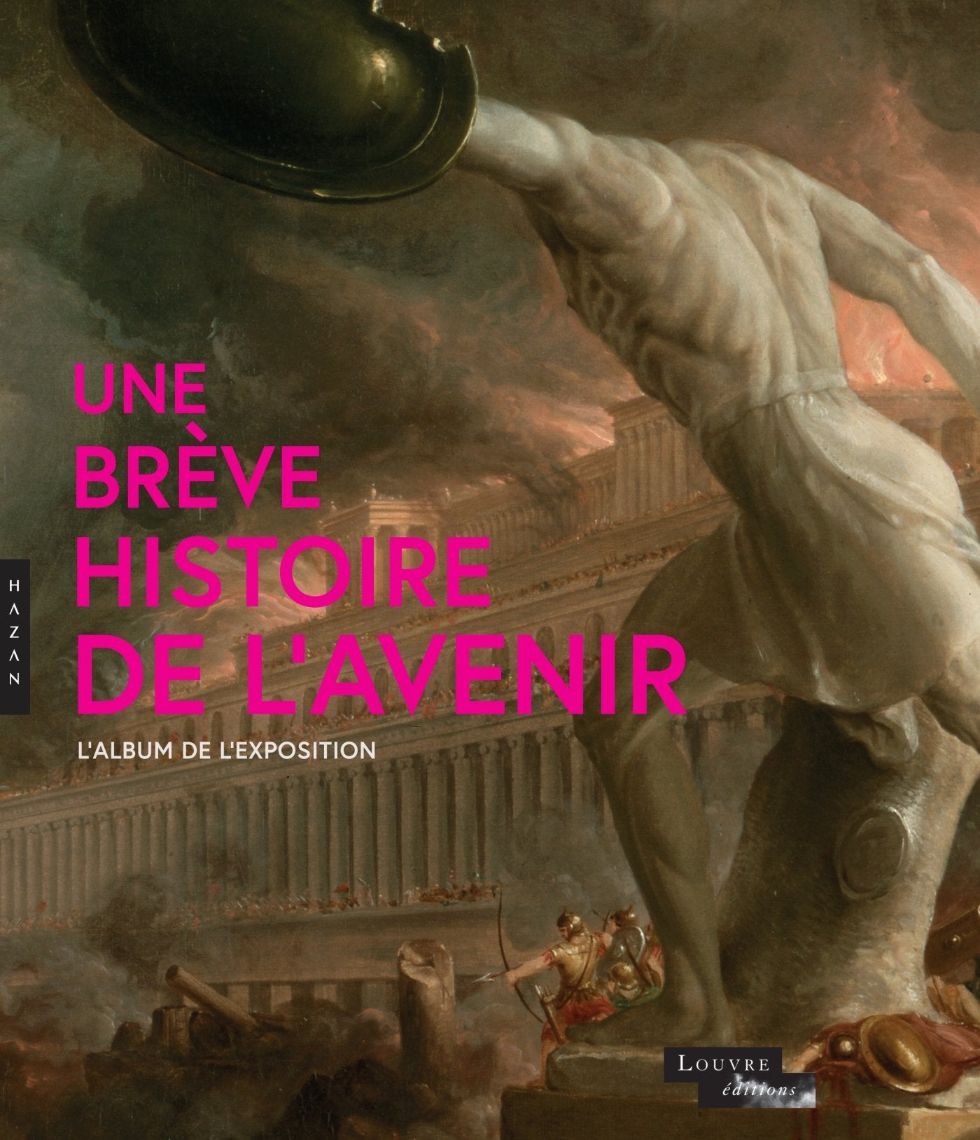Une brève histoire de l'avenir: L'album de l'exposition 9782754108638