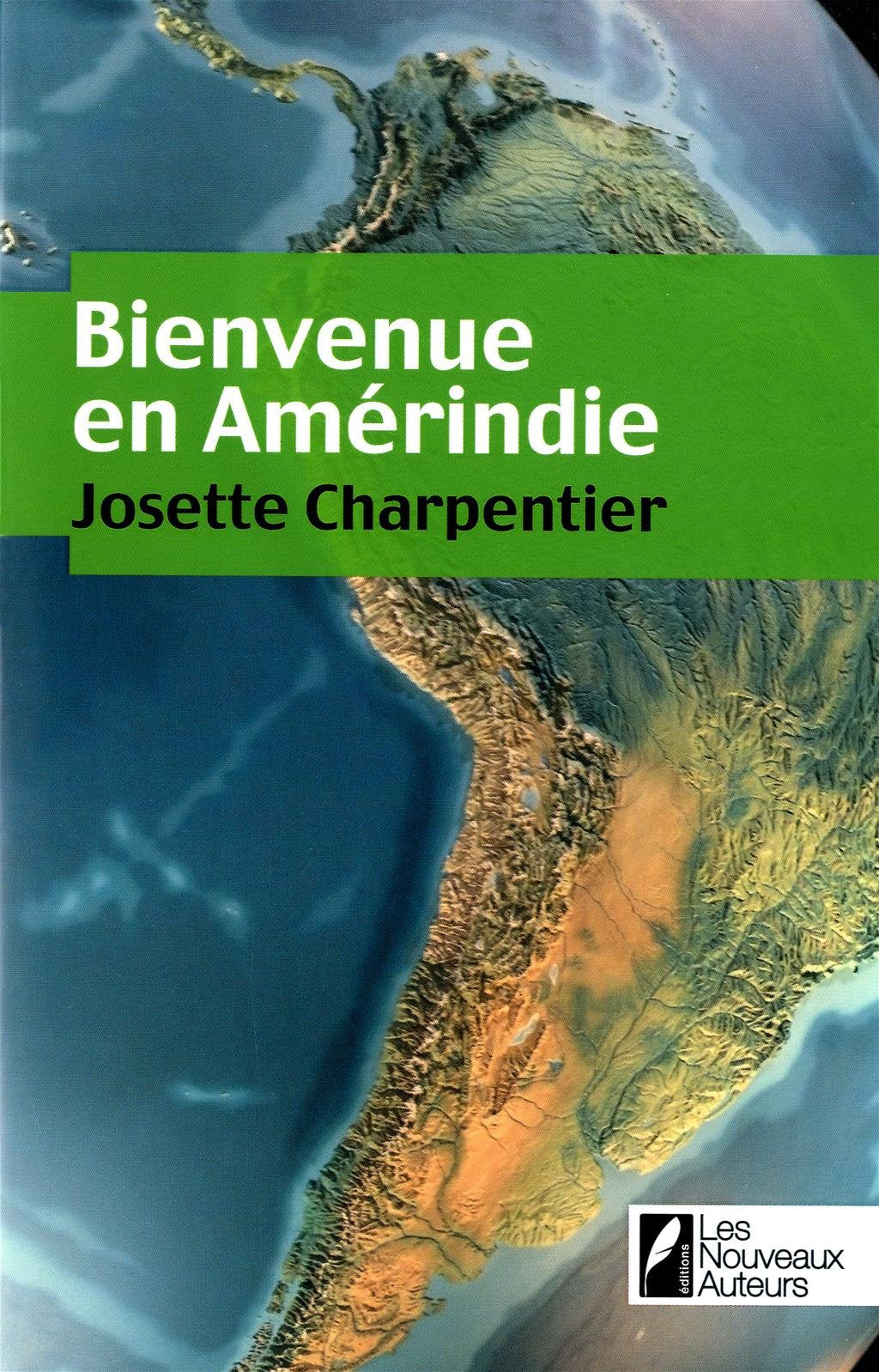 Bienvenue en Amérindie - FINALISTE PRIX GEO 2011 9782819501008