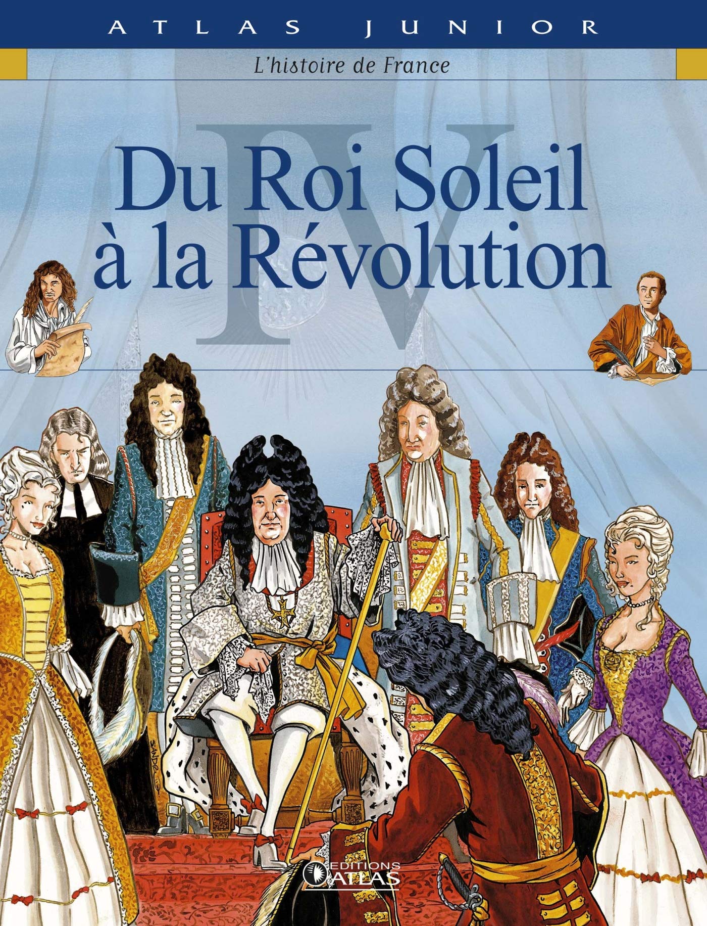 Histoire de France, tome 4 : Du Roi Soleil à la révolution 9782723446440