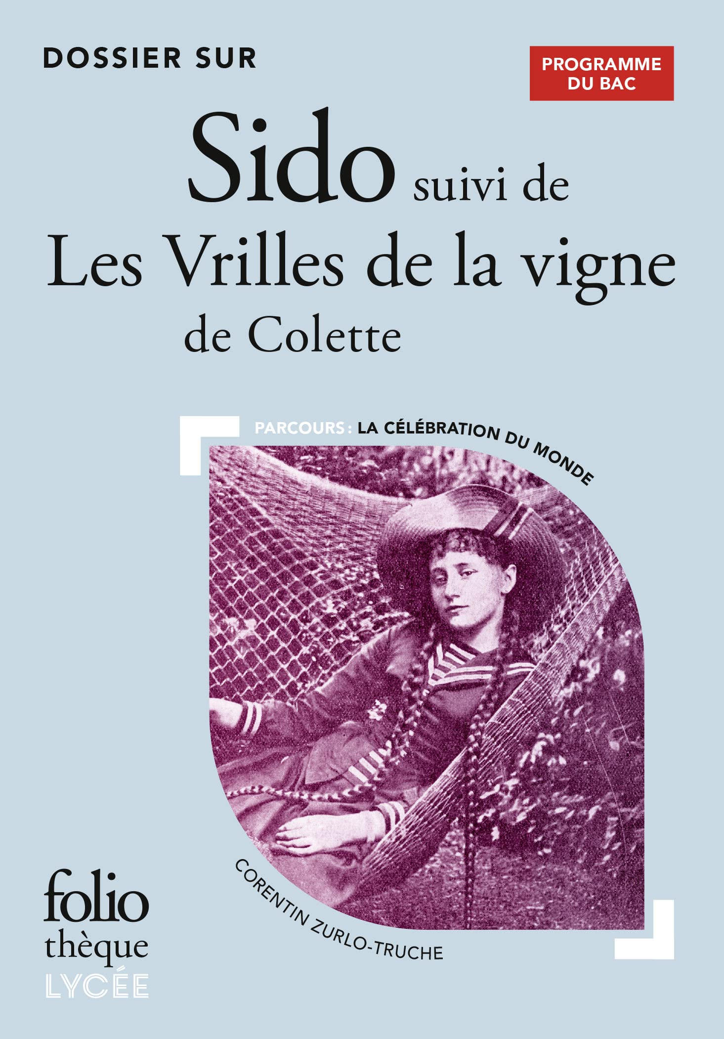 Dossier sur Sido suivi de Les Vrilles de la vigne de Colette - Bac 2026 9782072964824