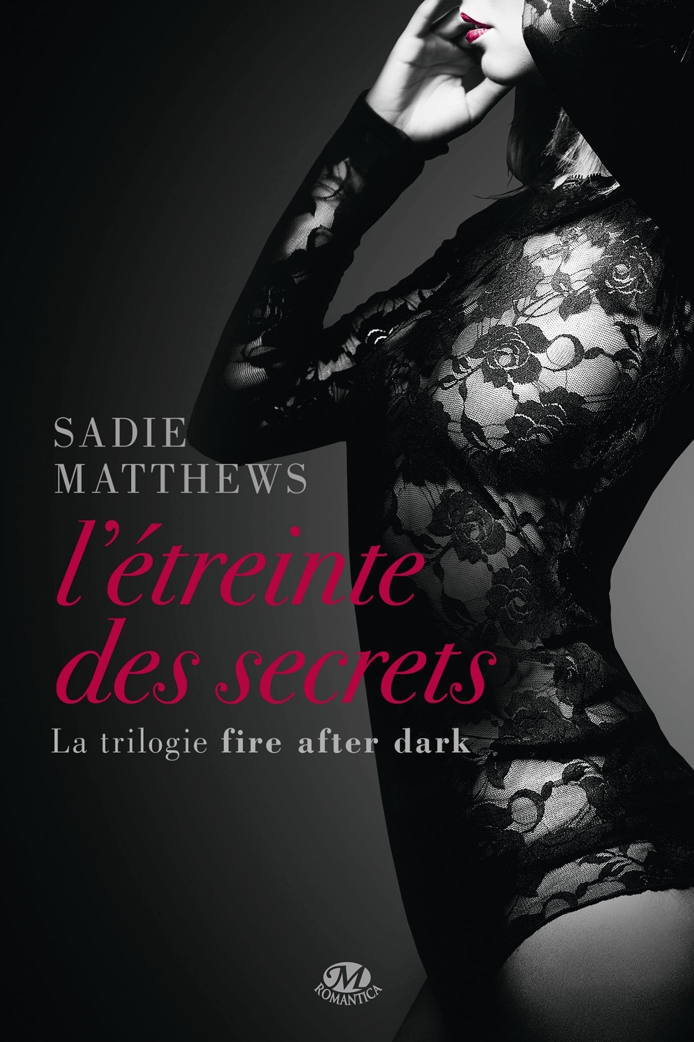 La trilogie Fire after dark, Tome 2: L'Étreinte des secrets 9782811210892