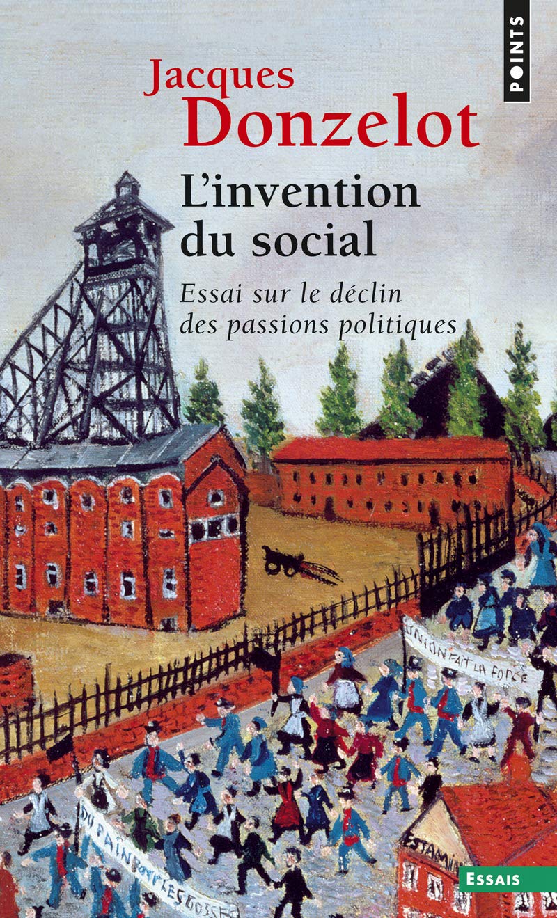 L'Invention du social: Essai sur le déclin des passions politiques 9782020220545
