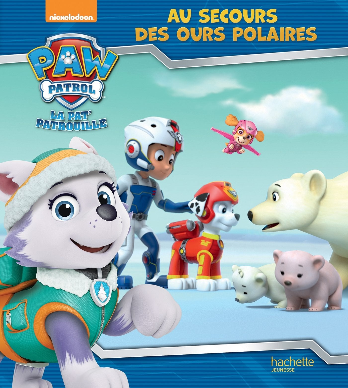 Pat' Patrouille - Au secours des ours polaires 9782016263754
