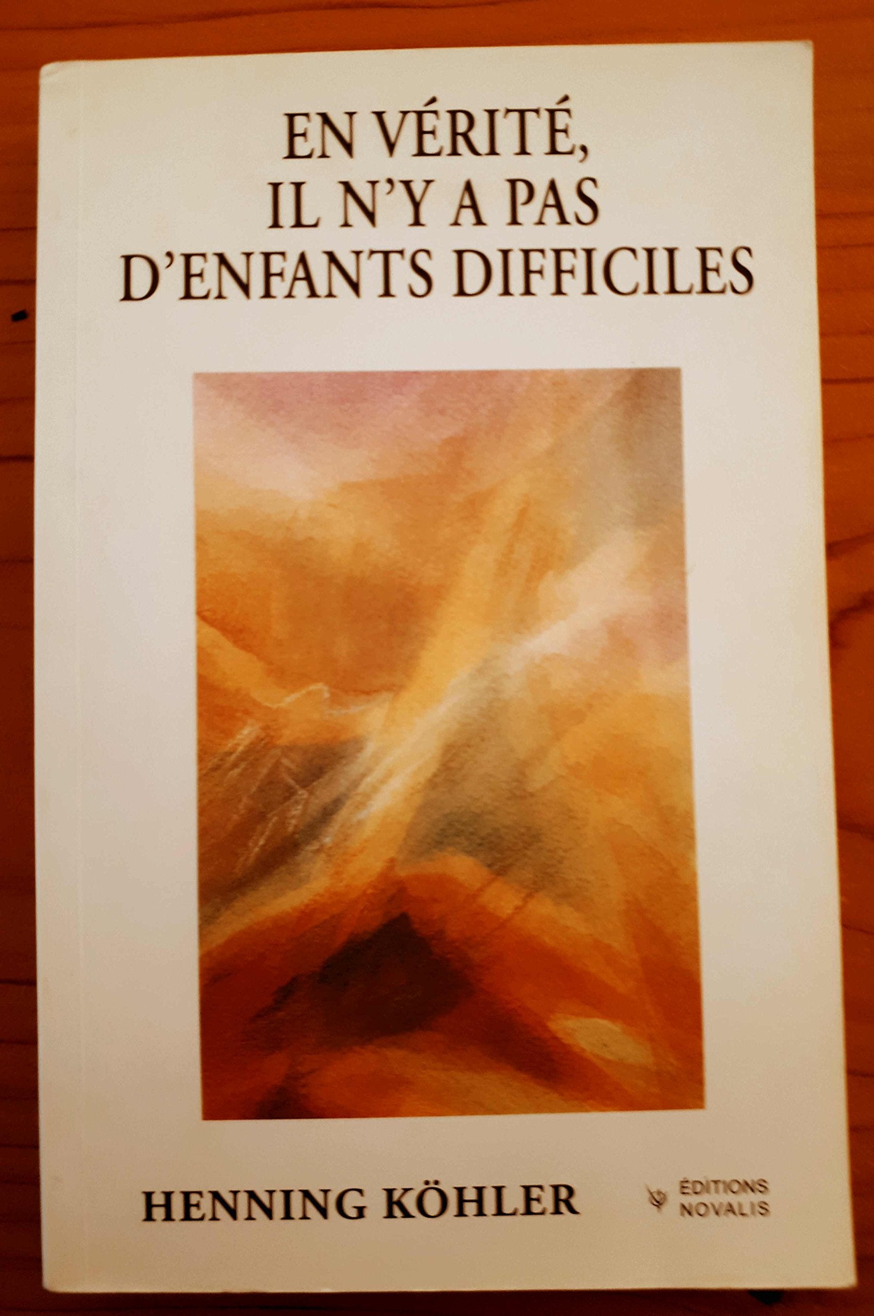 En vérité, il n'y a pas d'enfants difficiles: Penser autrement l'éducation 9782910112240