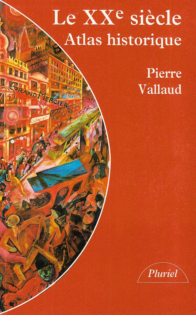 Le XXe siècle: Atlas historique 9782012787964