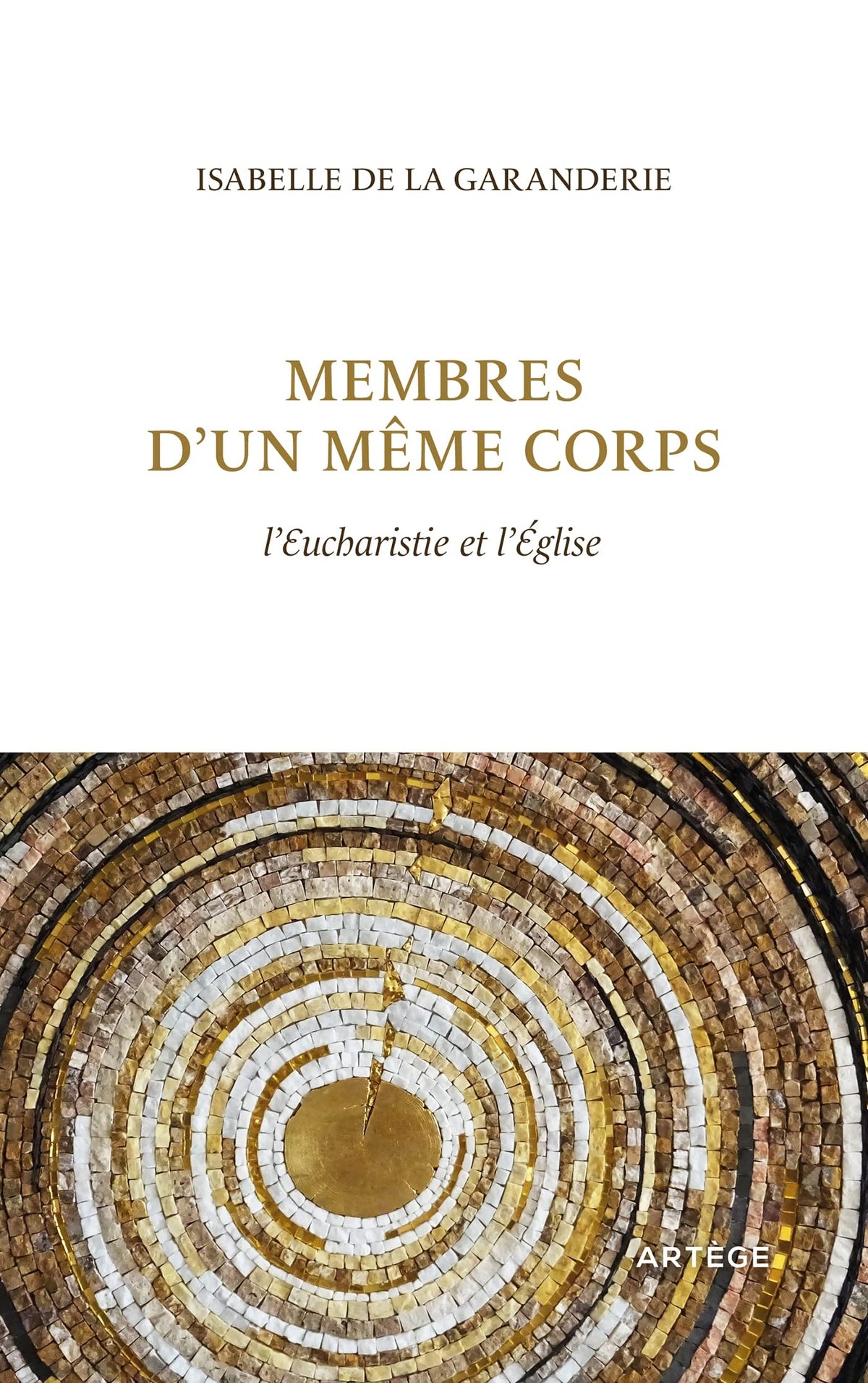 Membres d'un même corps: L'Eucharistie et l'Eglise 9791033613190