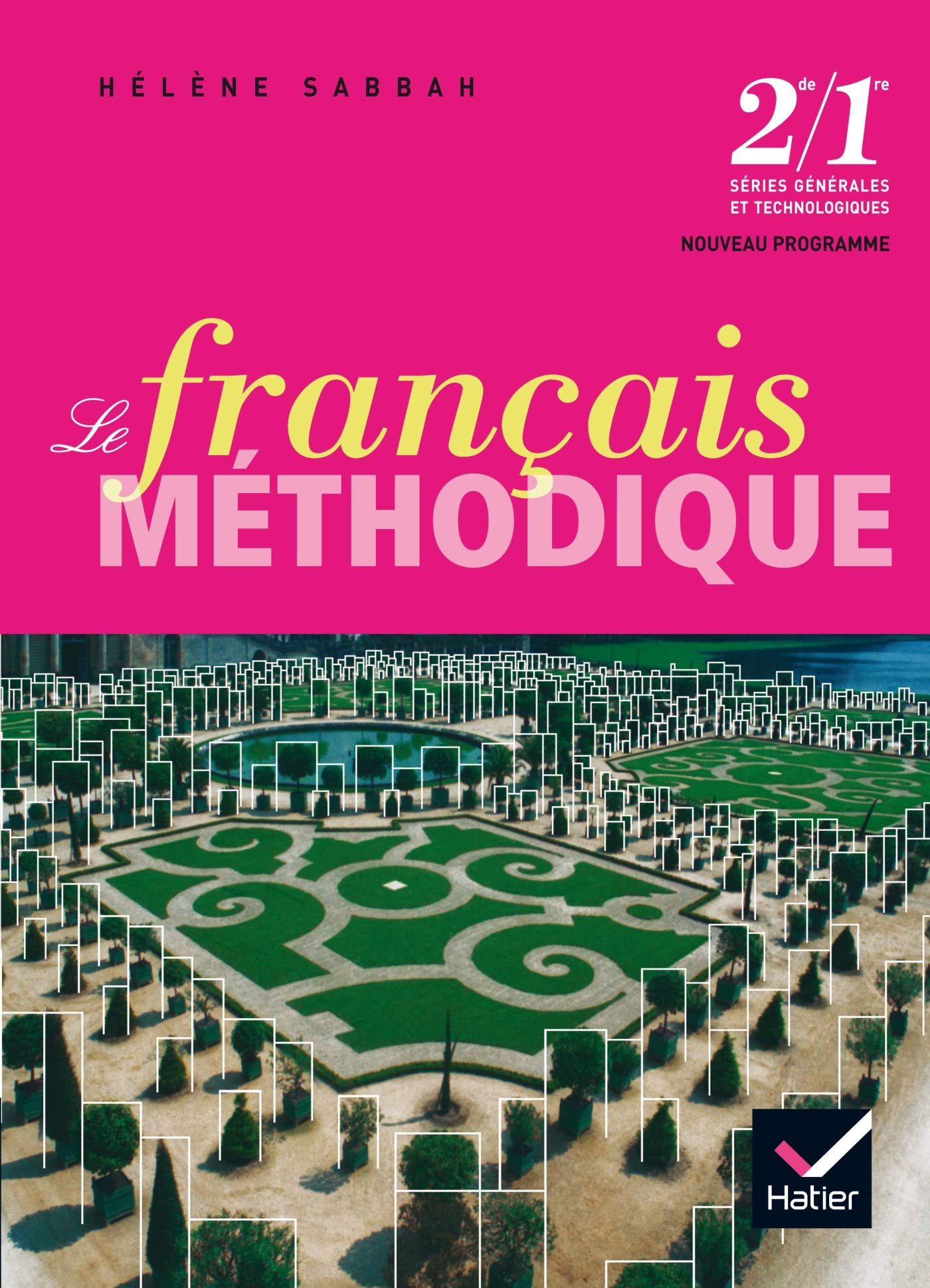 Le Français méthodique 2de/1re Générales et Technologiques éd 2008 - Livre de l'élève 9782218930881
