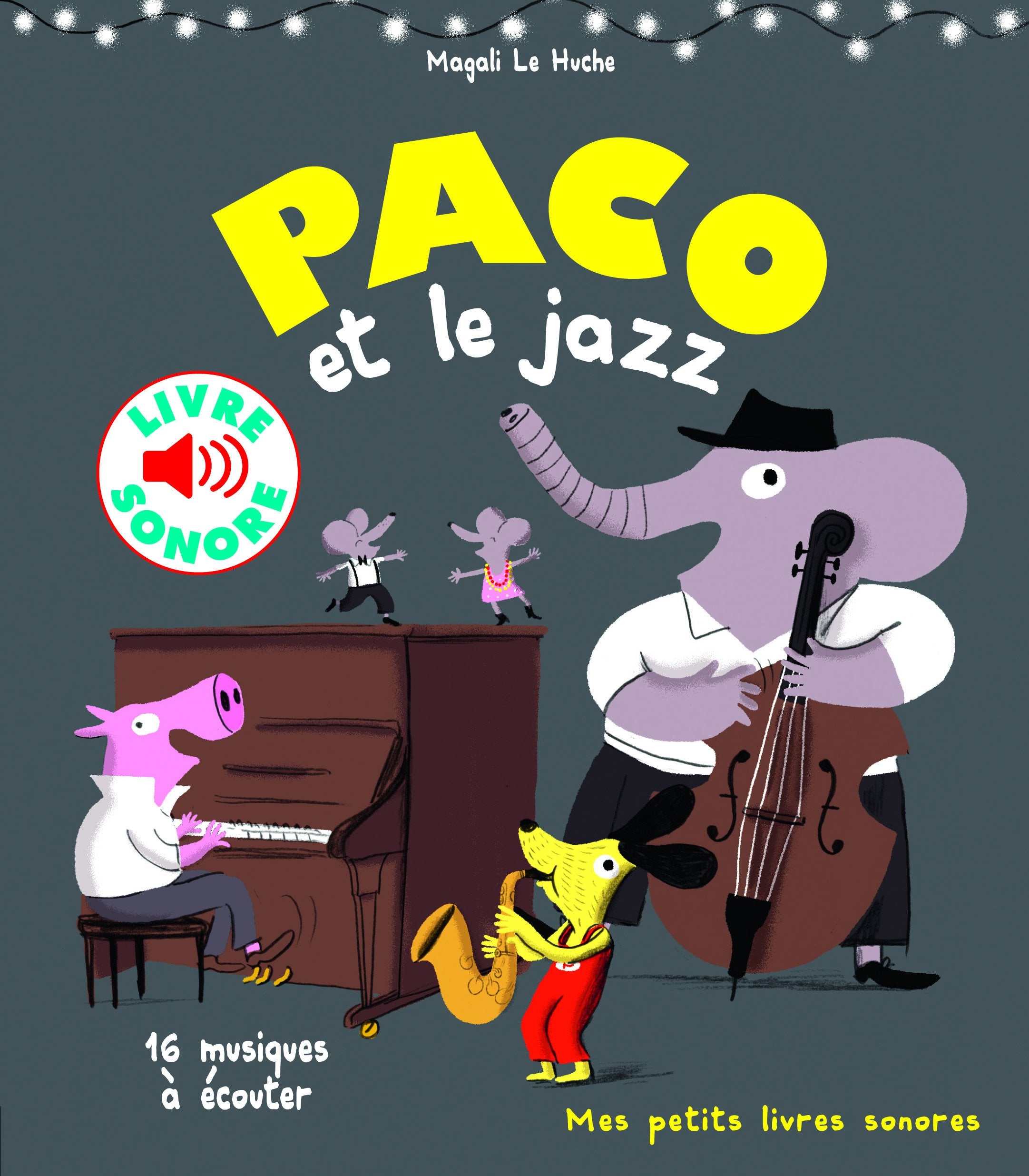 Paco et le jazz - Mes petits livres sonores - Dès 3 ans 9782070663873