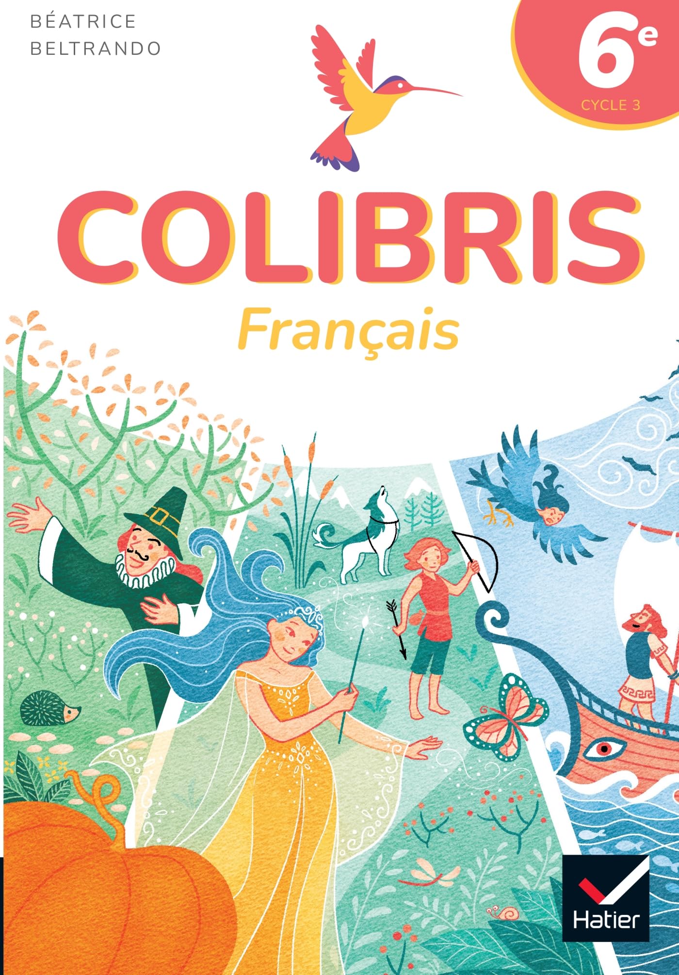 Colibris 6e - Français - Ed. 2025 - Livre élève 9782401118935