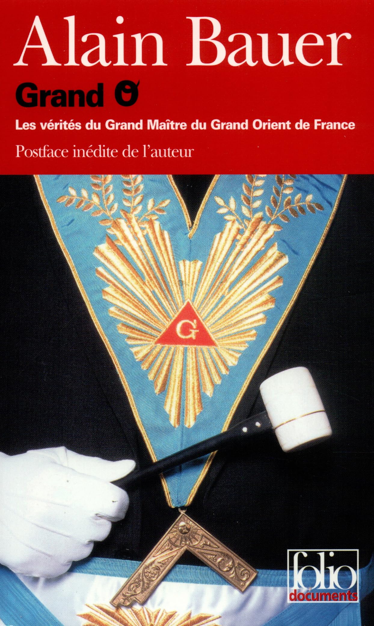 Grand O : Les Vérités du Grand Maître du Grand Orient de France 9782070423644