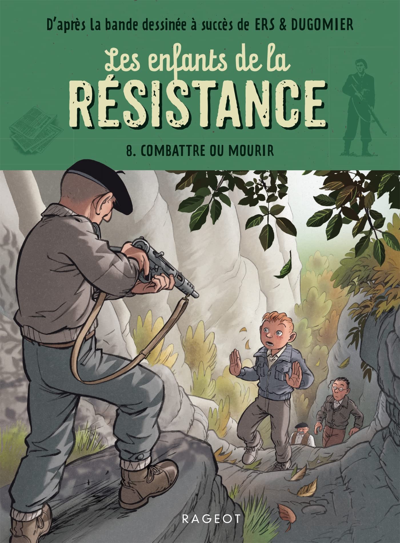 Les enfants de la résistance - Combattre ou mourir 9782700280692