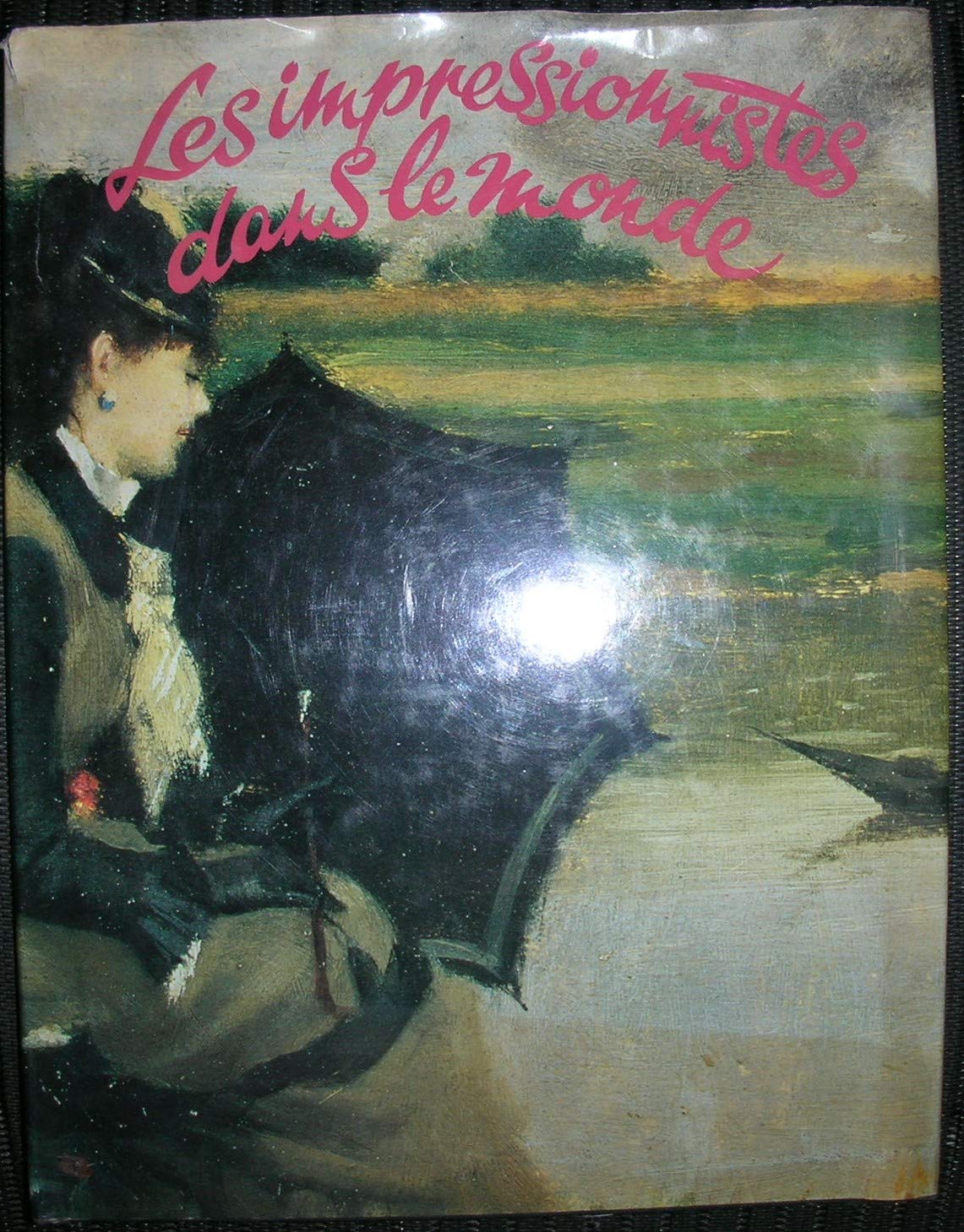 les impressionnistes dans le monde 9782865350292