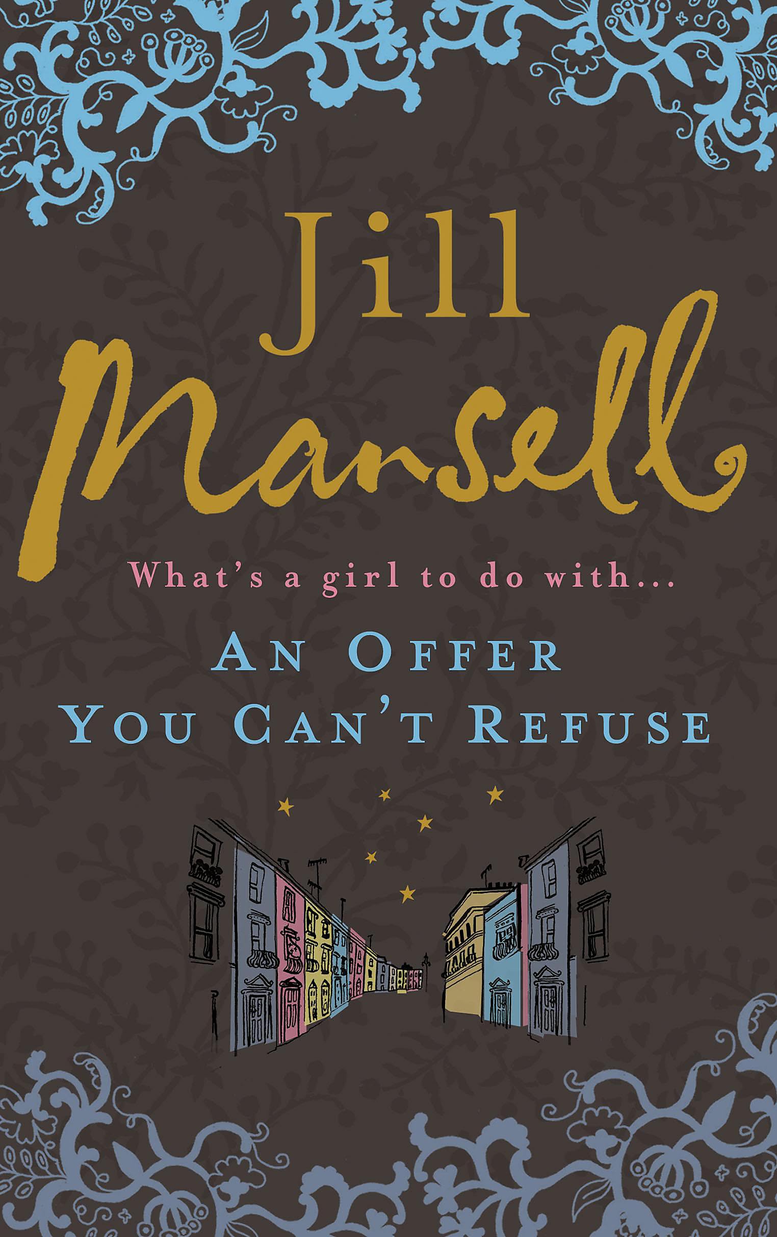An Offer You Can't Refuse: The absolutely IRRESISTIBLE Sunday Times bestseller . . . Your feelgood read for spring! 9780755328161