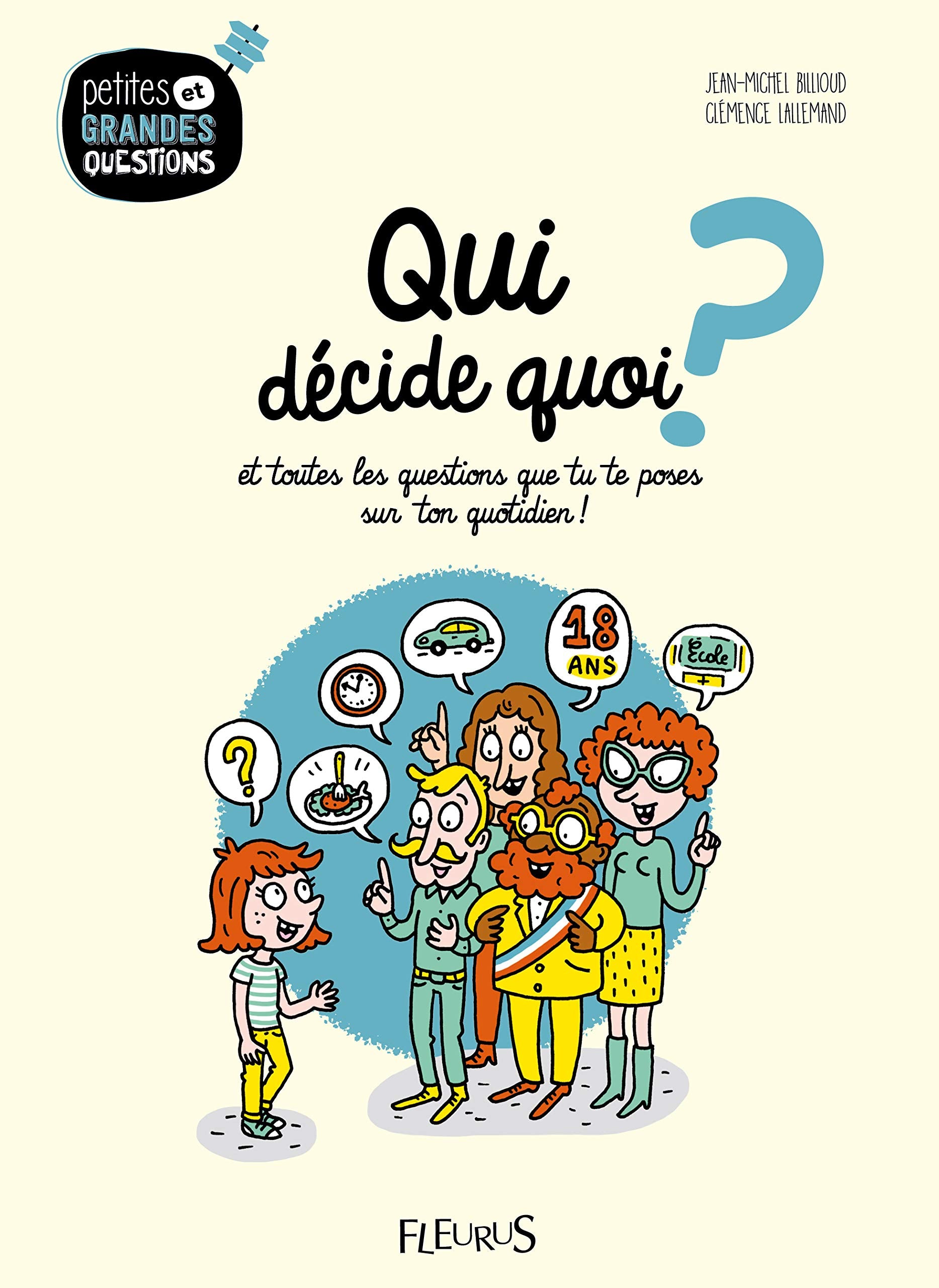 Qui décide quoi ?, tome 3: et toutes les questions que tu te poses sur ton quotidien 9782215156345