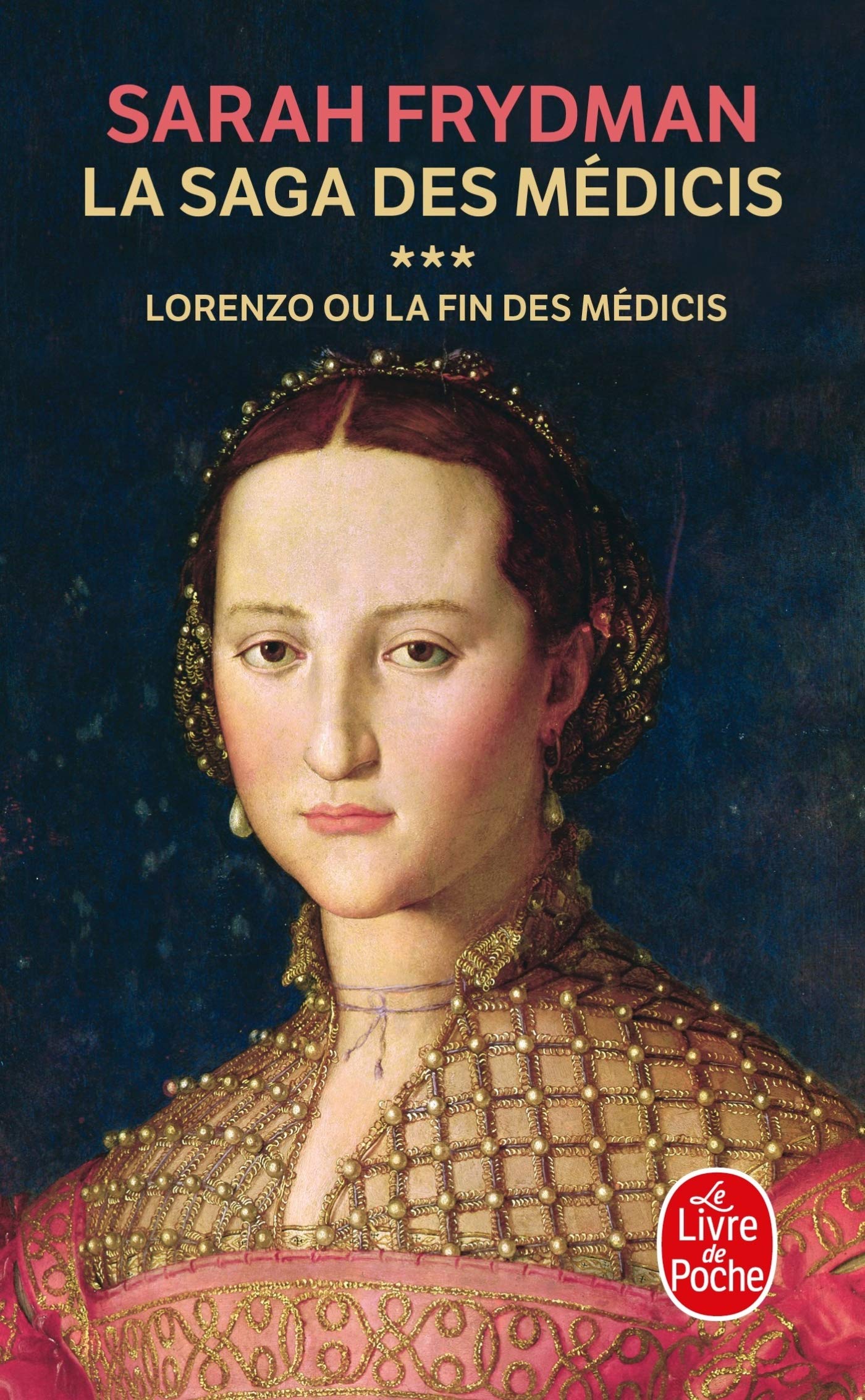 Lorenzo (la Saga des Médicis, Tome 3): Lorenzo ou la fin des Médicis 9782253114642