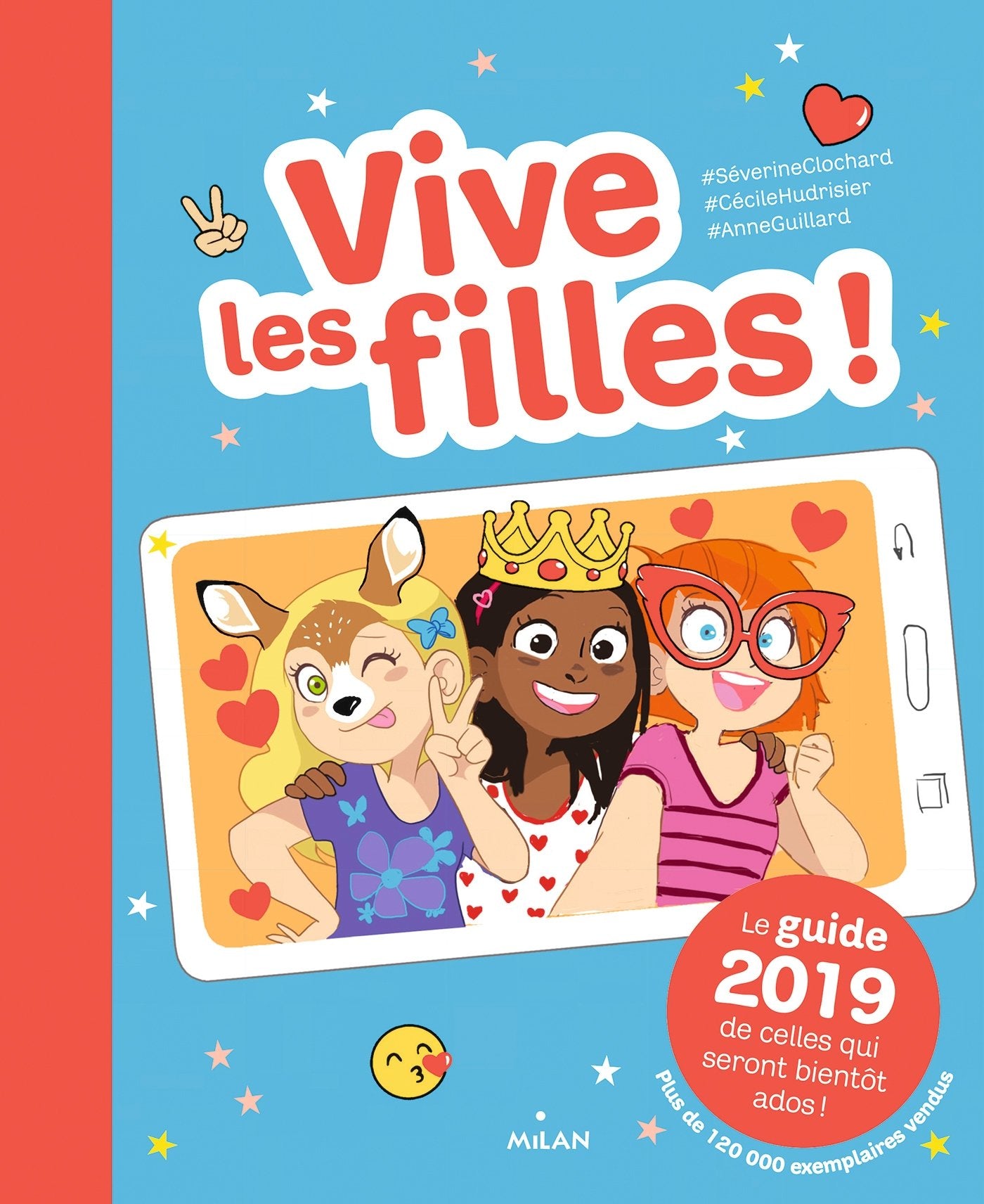 Vive les filles ! 2019: Le guide 2019 de celles qui seront bientôt ados ! 9782408007591